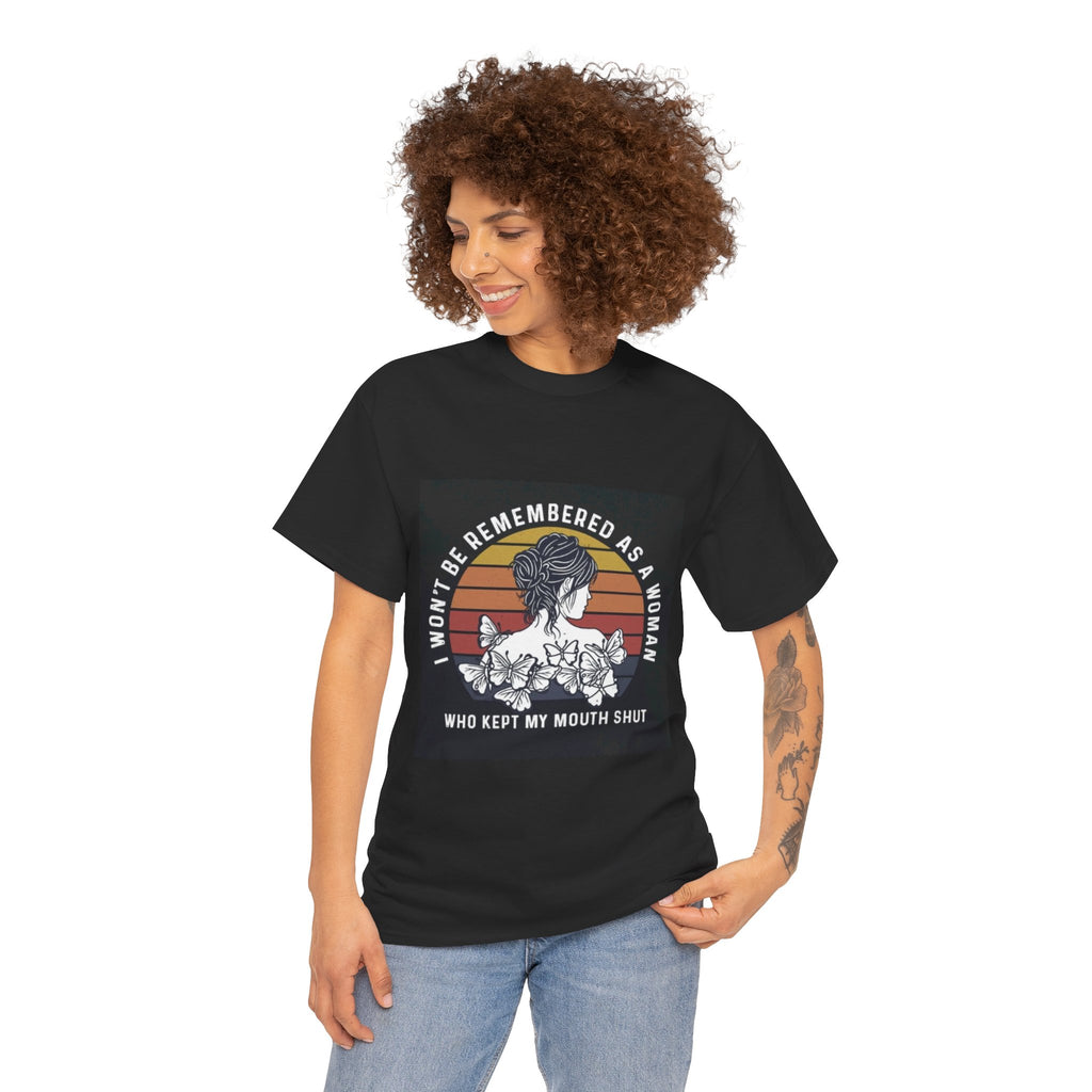 Graphic Tee — "I Won’t Be Remembered As A Woman Who Kept My Mouth Shut" Feminist Retro Floral T-Shirt