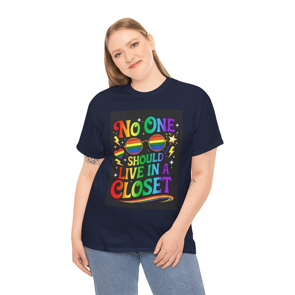 T‑Shirt — "No One Should Live in a Closet" Rainbow Pride Tee