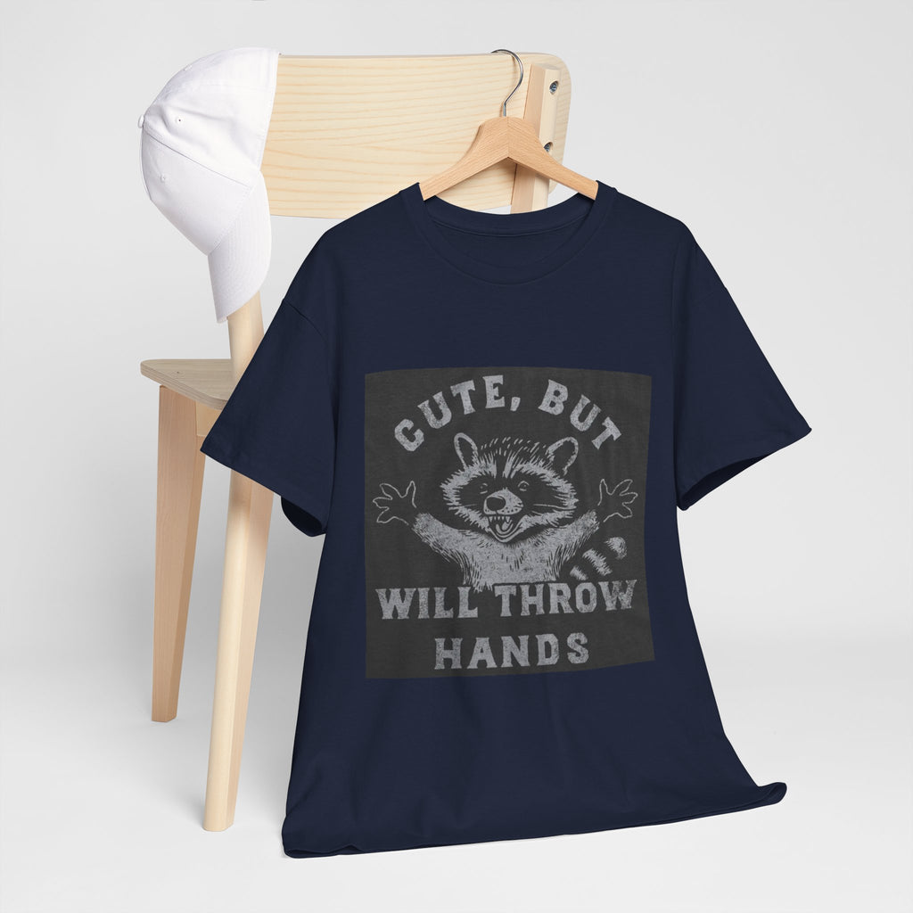 Cute But Will Throw Hands Raccoon T-Shirt