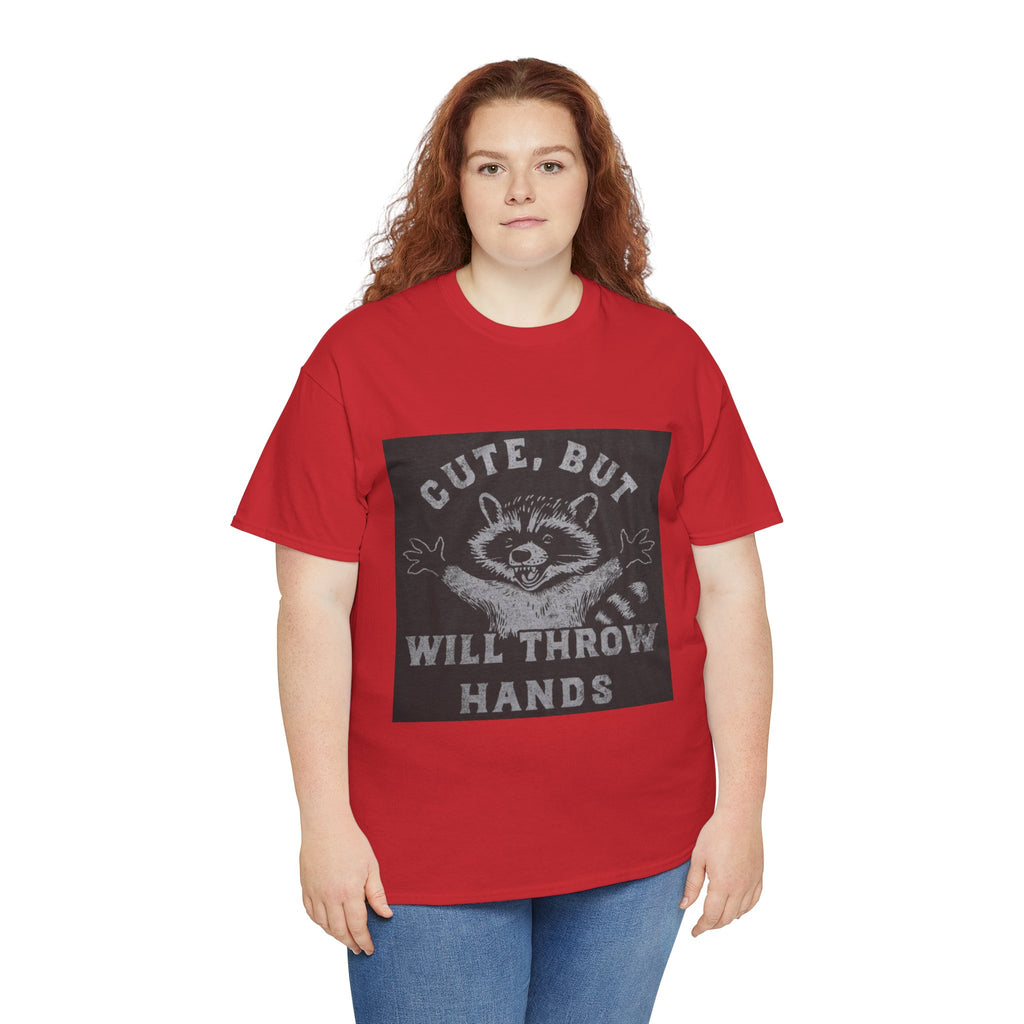 Cute But Will Throw Hands Raccoon T-Shirt