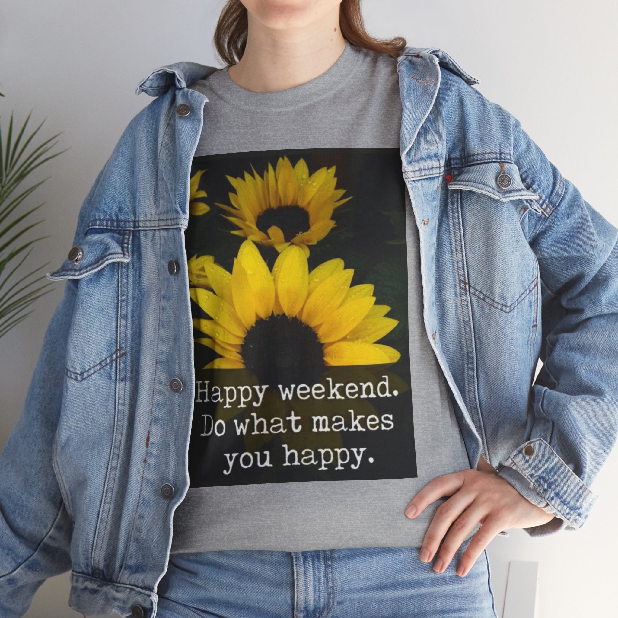 Sunflower 'Happy Weekend. Do what makes you happy.' T-Shirt