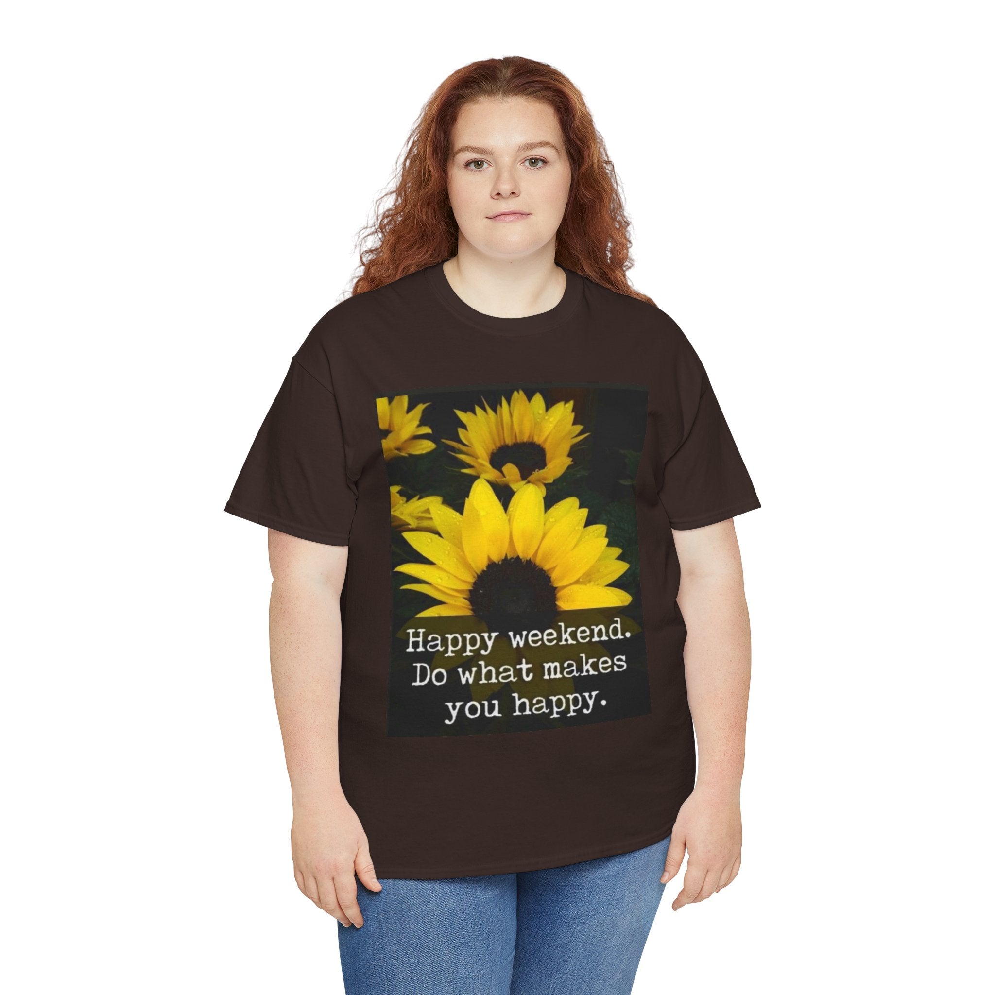 Sunflower 'Happy Weekend. Do what makes you happy.' T-Shirt