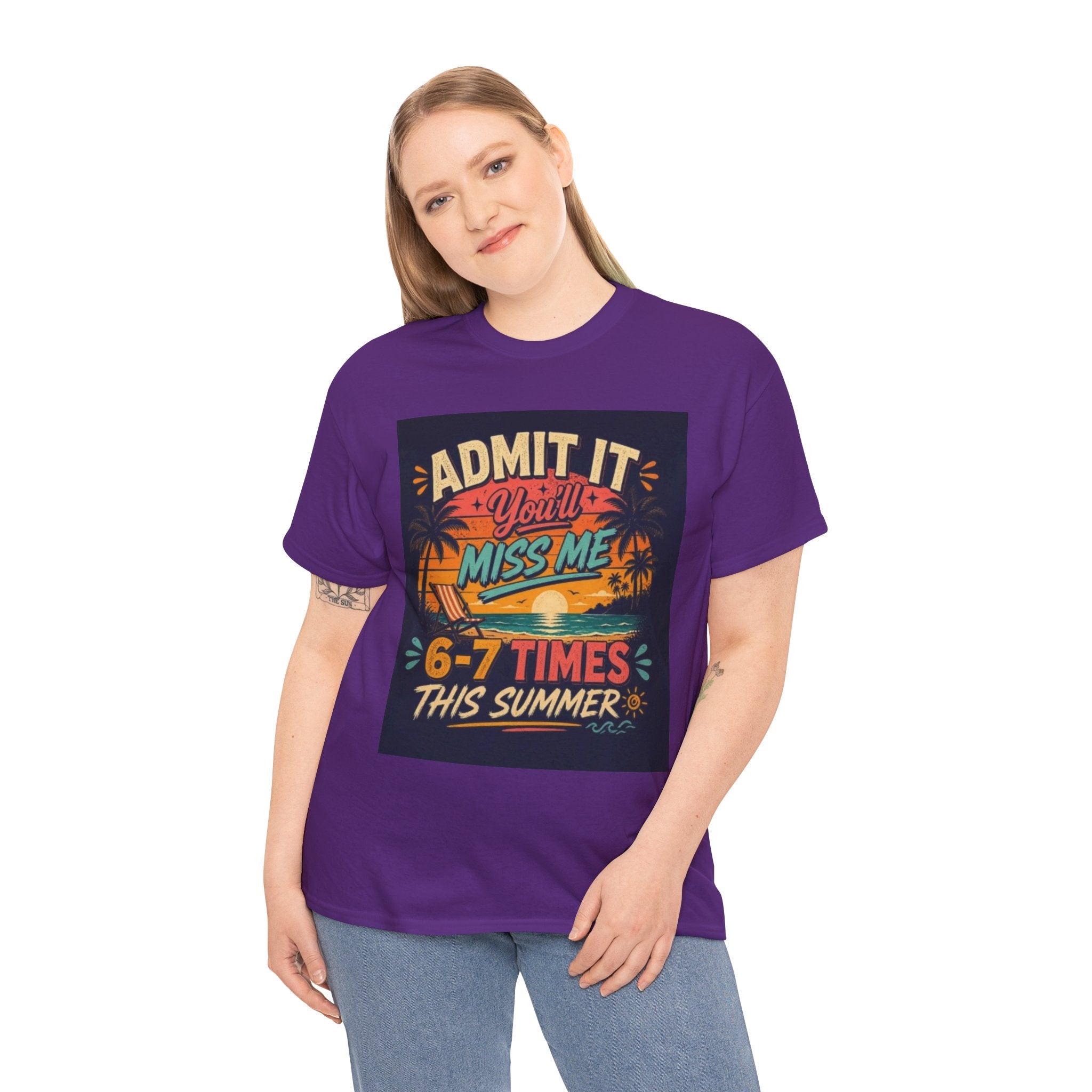 Summer Vacation Tee — "Admit It You'll Miss Me 6-7 Times This Summer" Graphic T-Shirt
