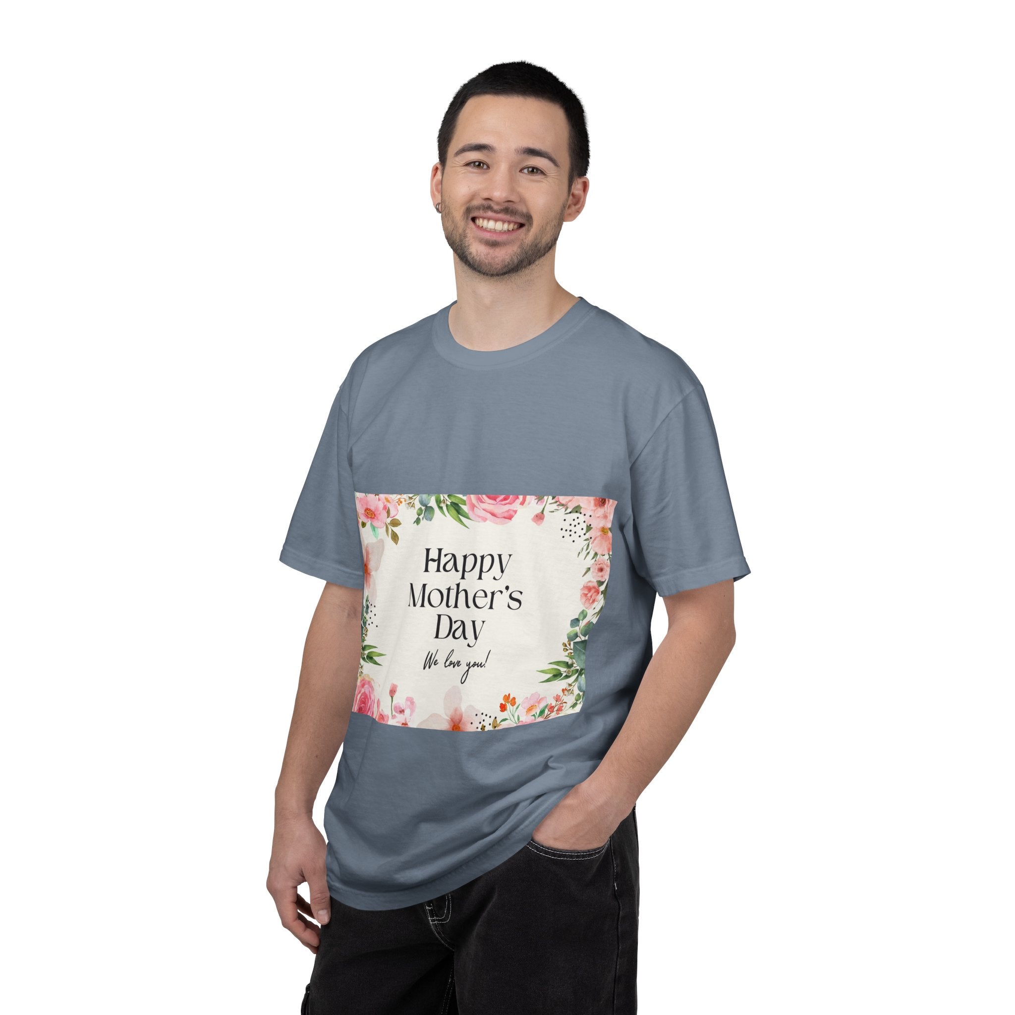 Mother’s Day Floral T-Shirt — "Happy Mother’s Day, We Love You"
