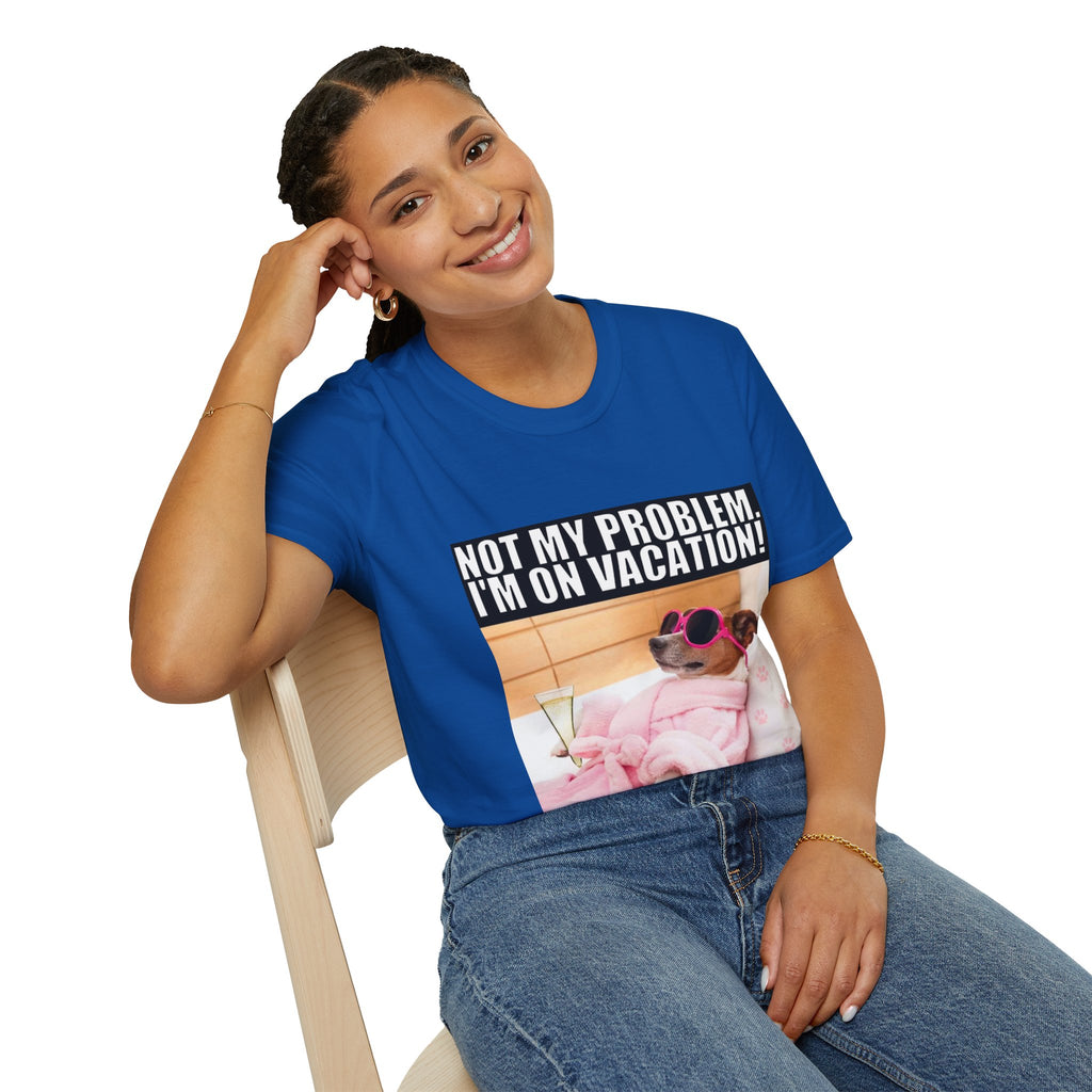 Vacation Vibes T-Shirt — "Not My Problem, I'm On Vacation" Relaxed Dog Graphic Tee