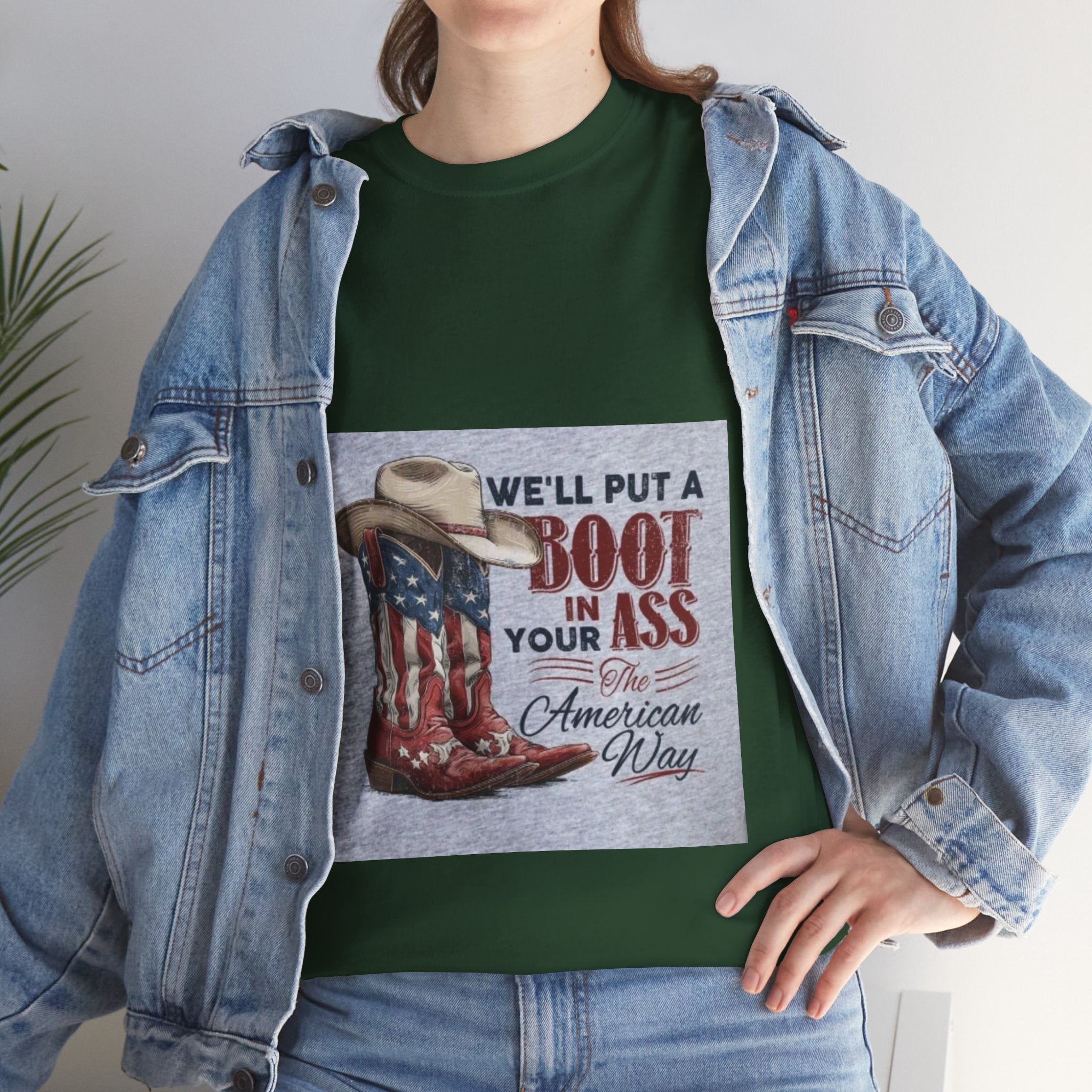 Graphic Tee - "We'll Put a Boot in Your Ass" Patriotic Cowboy Boots T-Shirt