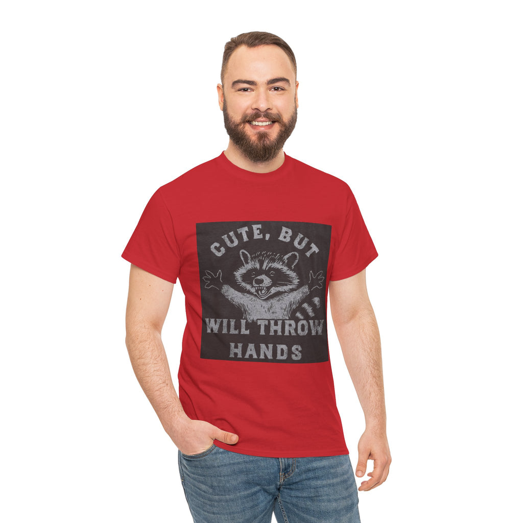 Cute But Will Throw Hands Raccoon T-Shirt