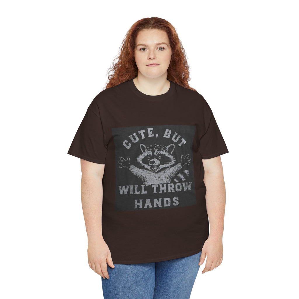 Cute But Will Throw Hands Raccoon T-Shirt