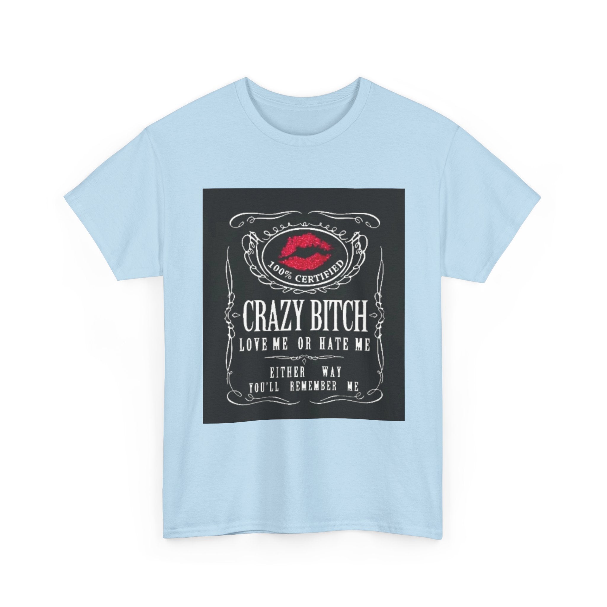 Crazy Bitch Graphic Tee – 'Love Me or Hate Me' Retro Lip Print