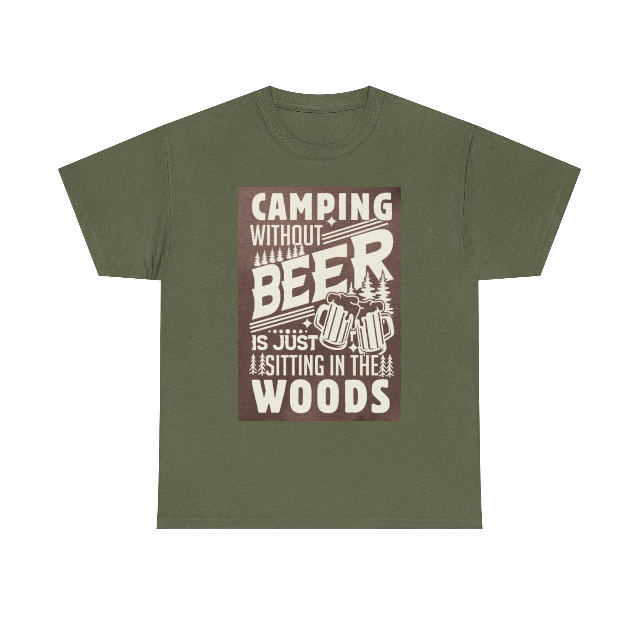 Camping Beer T-Shirt — "Camping Without Beer Is Just Sitting in the Woods" Outdoor Campfire Tee