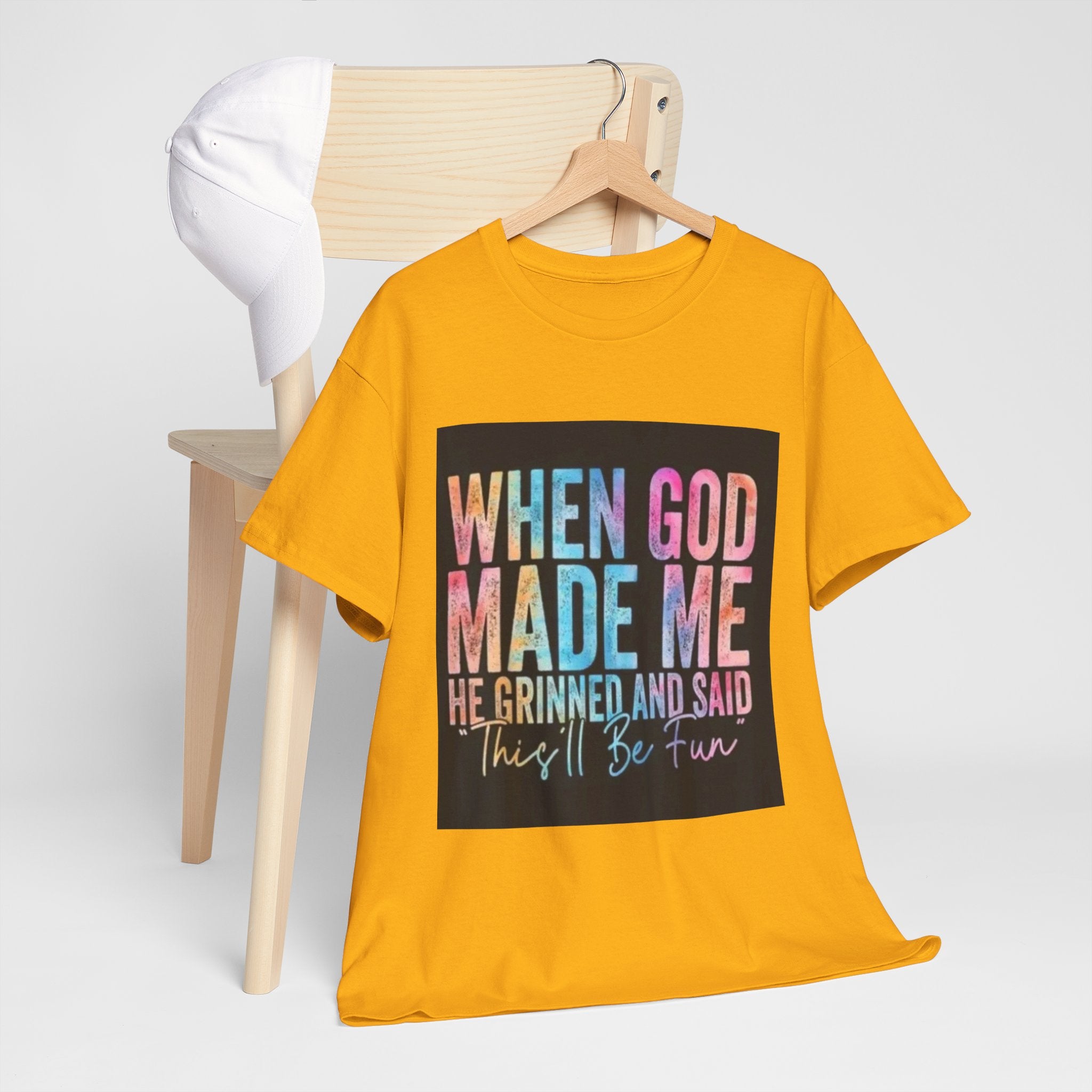 Graphic Tee — "When God Made Me He Grinned and Said This'll Be Fun" Christian Inspirational T-Shirt