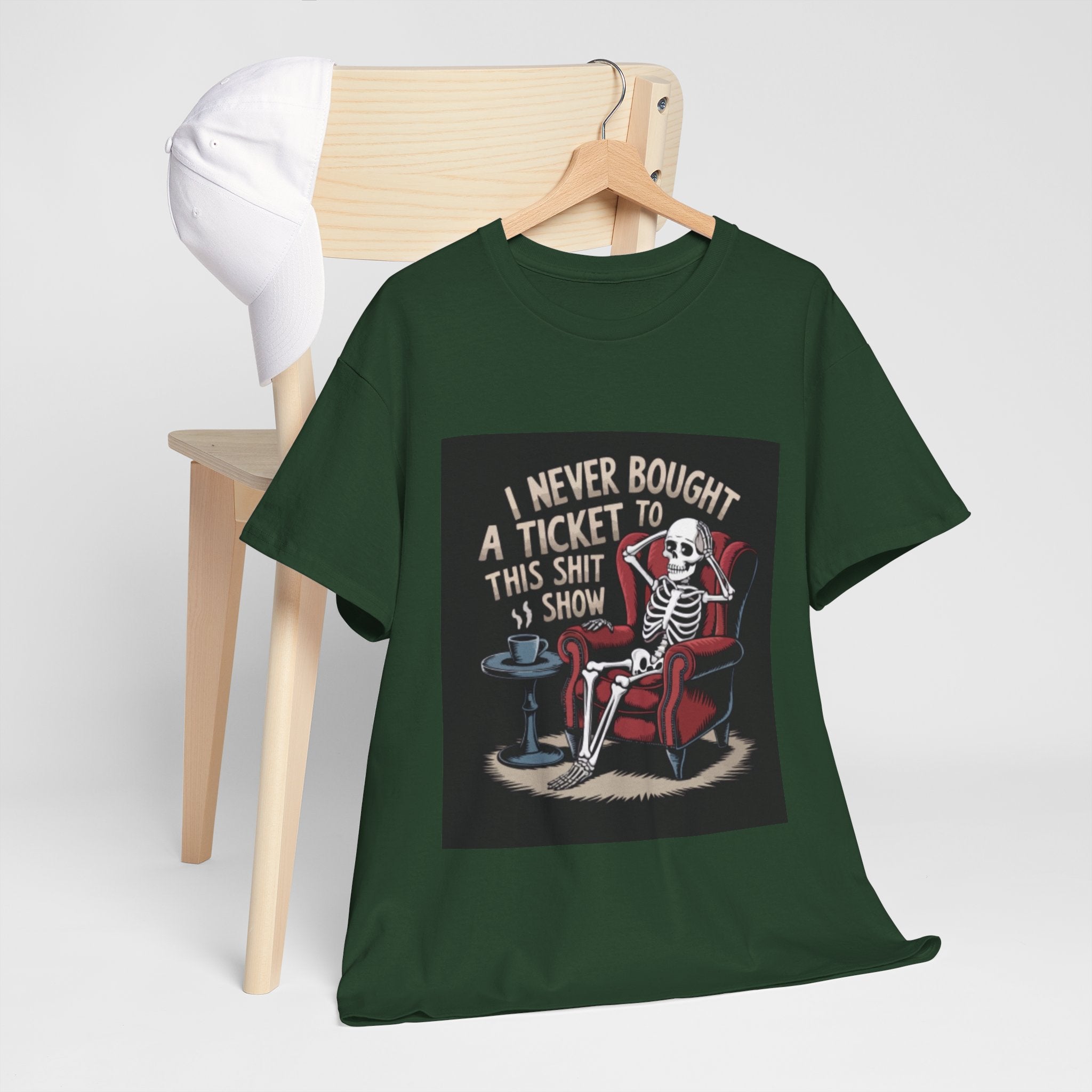 Skeleton Lounge T‑Shirt – "I Never Bought a Ticket to This Sh*tshow" Graphic Tee