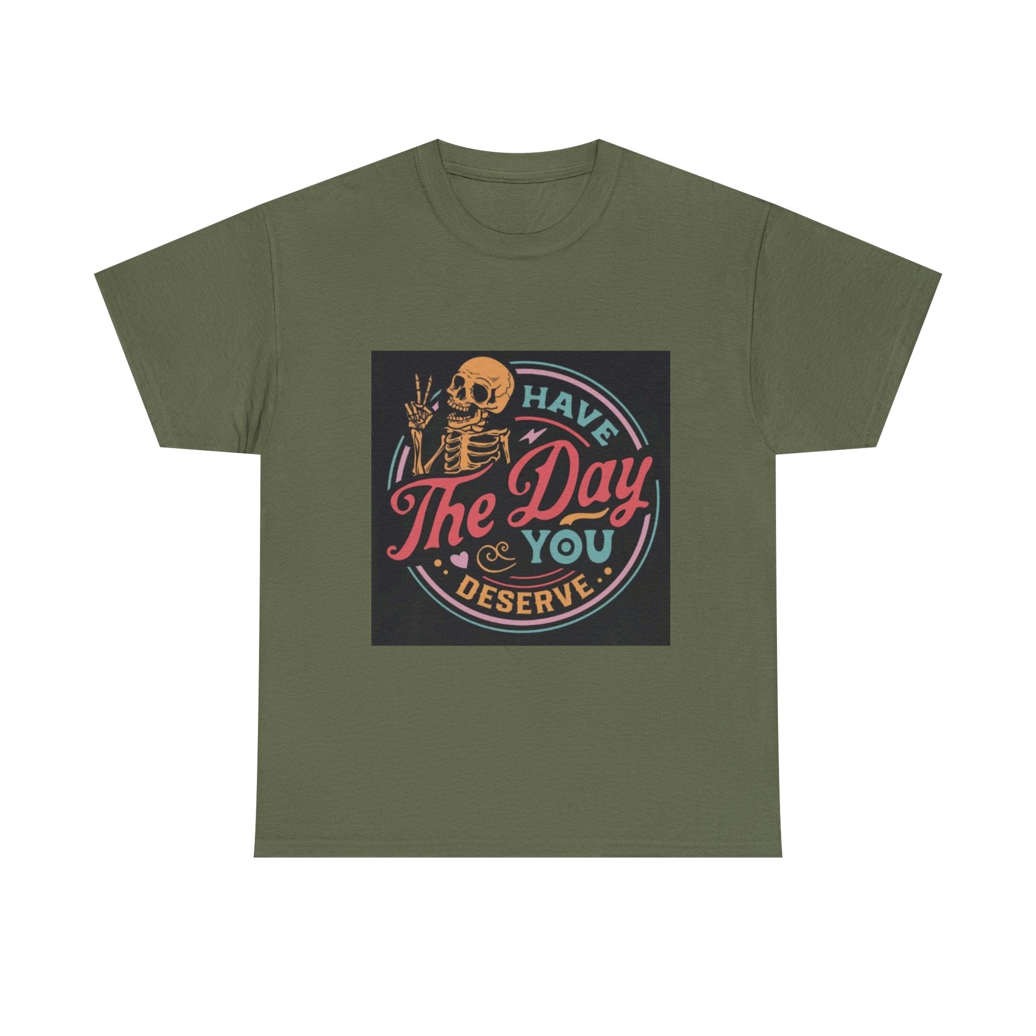 Have The Day You Deserve T-Shirt — Retro Skeleton Graphic Tee