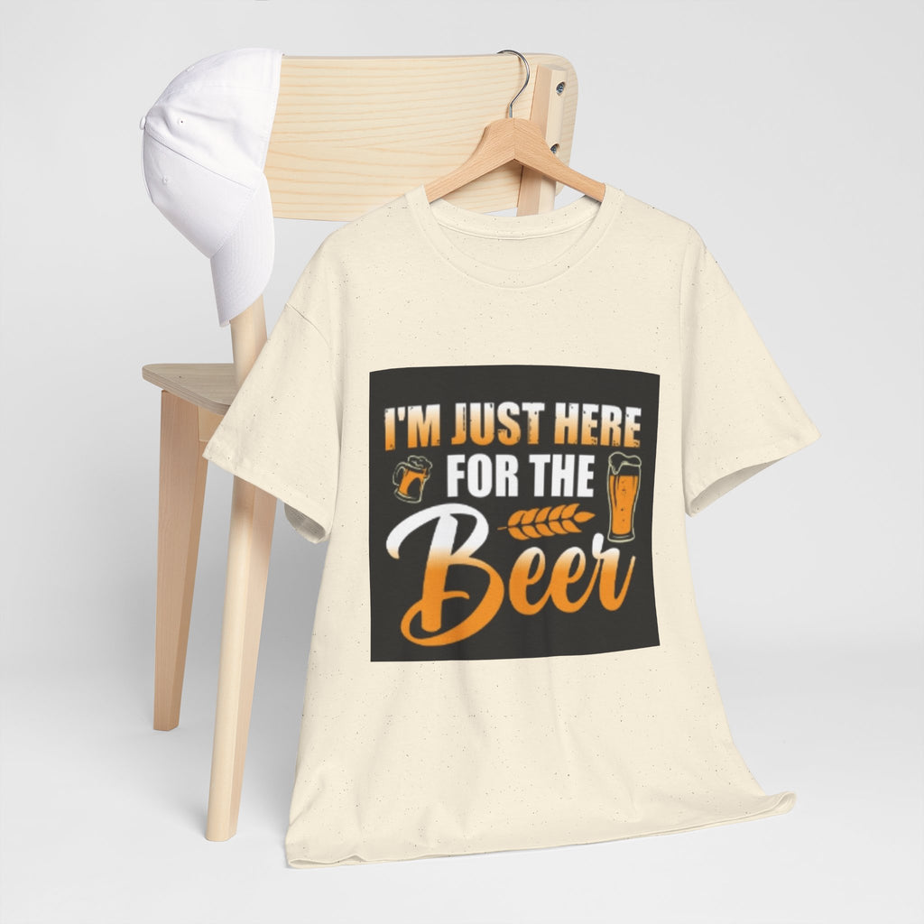 I'm Just Here for the Beer T-Shirt — Funny Beer Drinking Tee for Parties & Oktoberfest