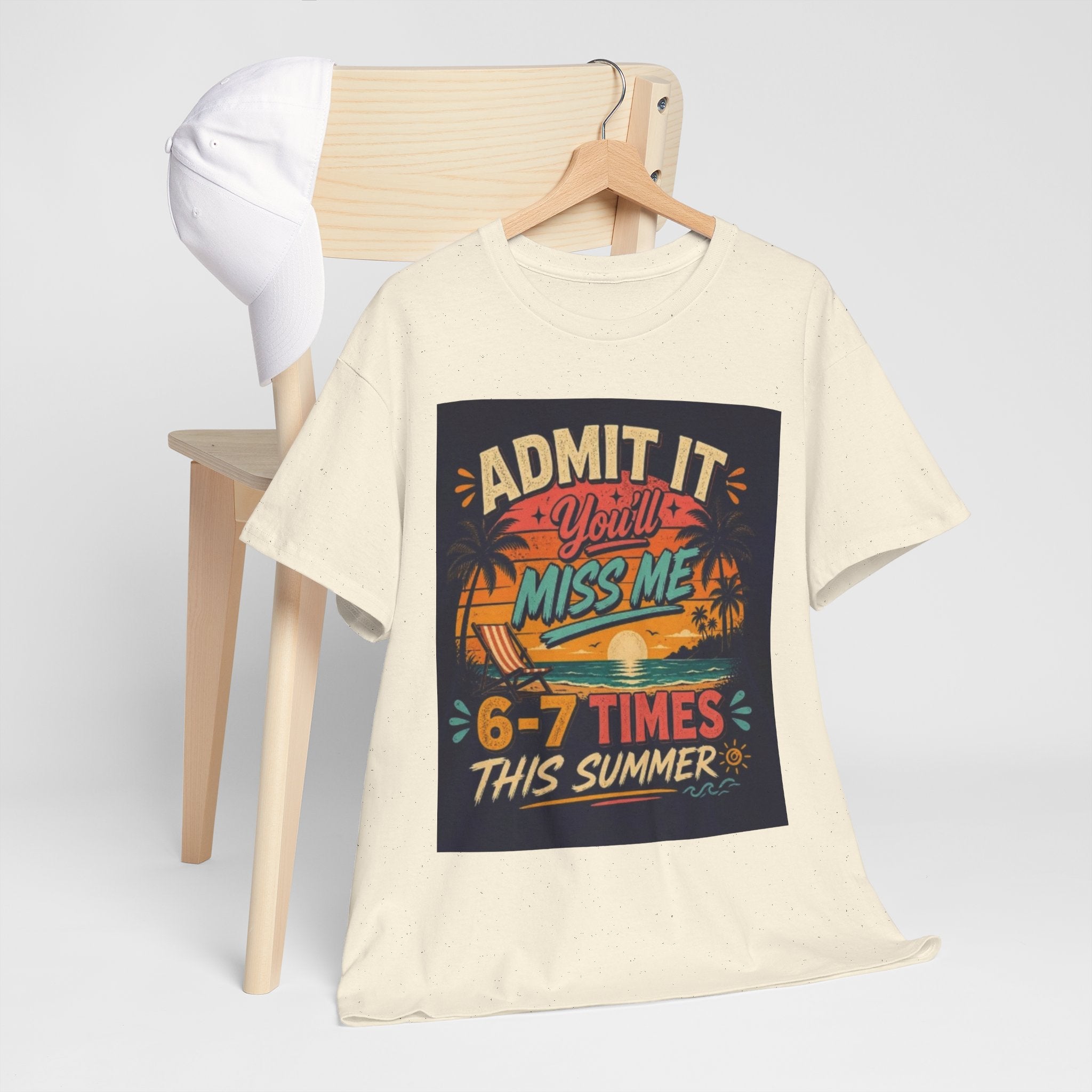 Summer Vacation Tee — "Admit It You'll Miss Me 6-7 Times This Summer" Graphic T-Shirt