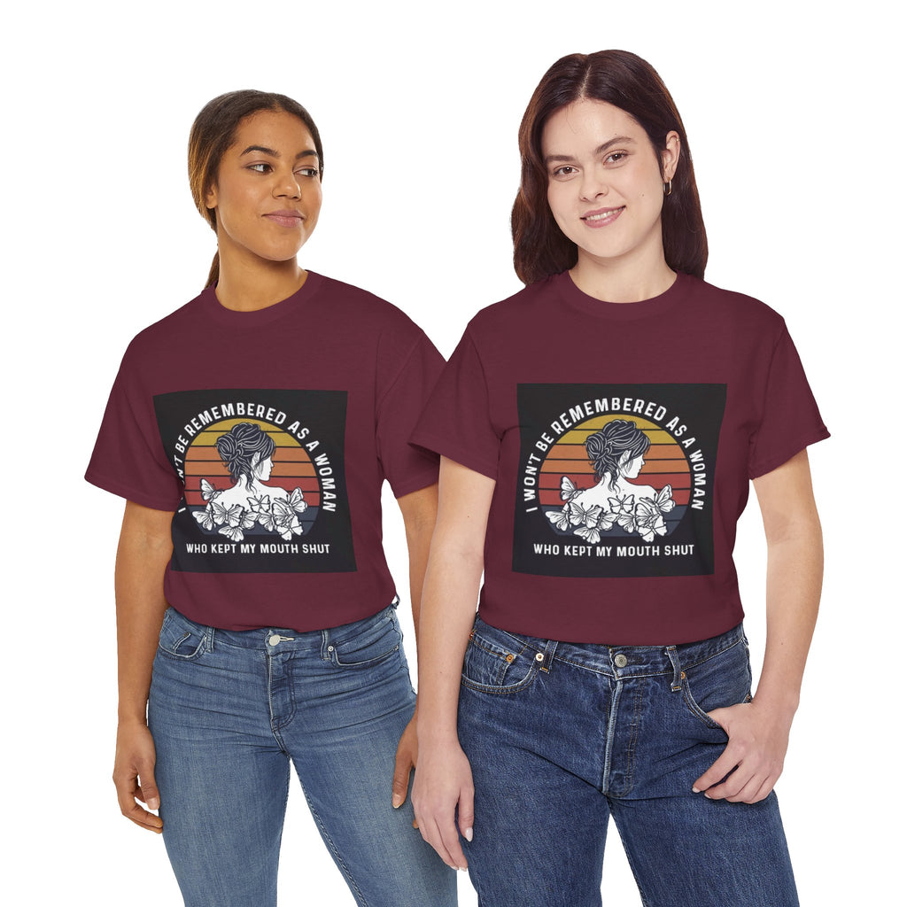 Graphic Tee — "I Won’t Be Remembered As A Woman Who Kept My Mouth Shut" Feminist Retro Floral T-Shirt