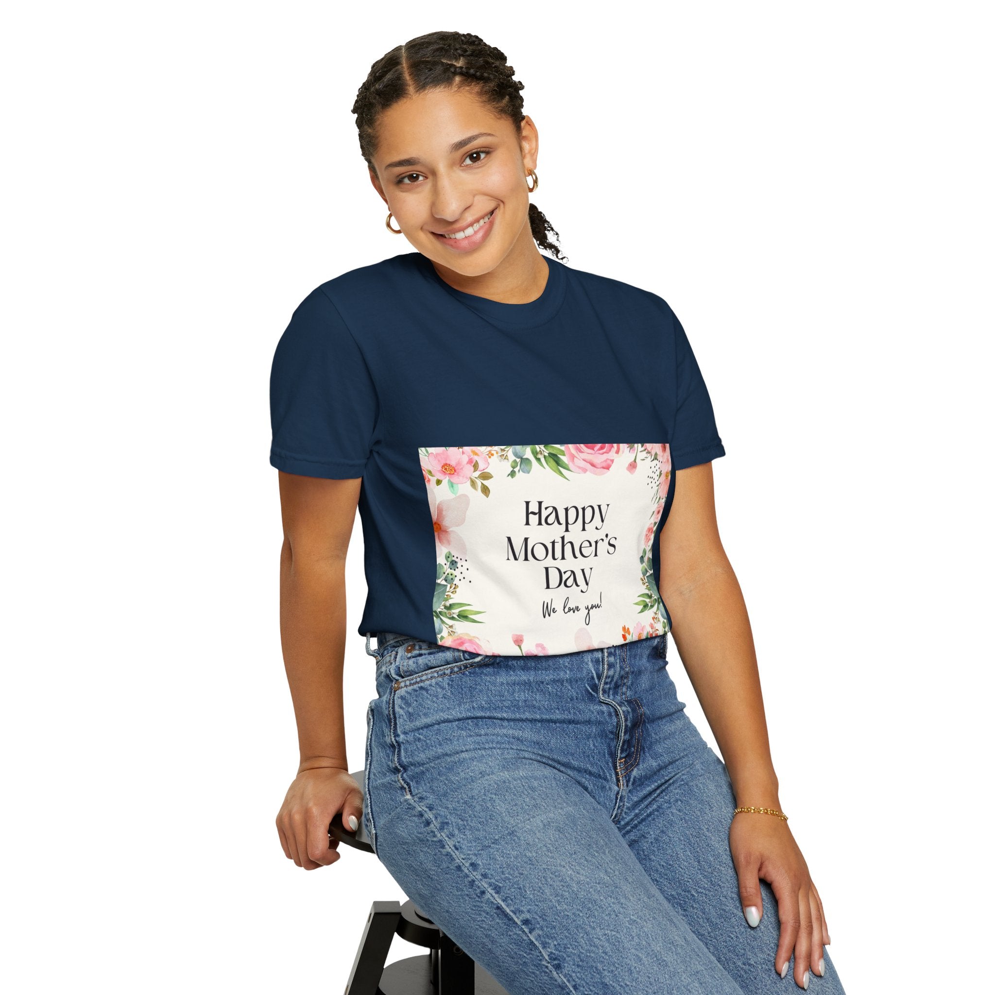 Mother’s Day Floral T-Shirt — "Happy Mother’s Day, We Love You"