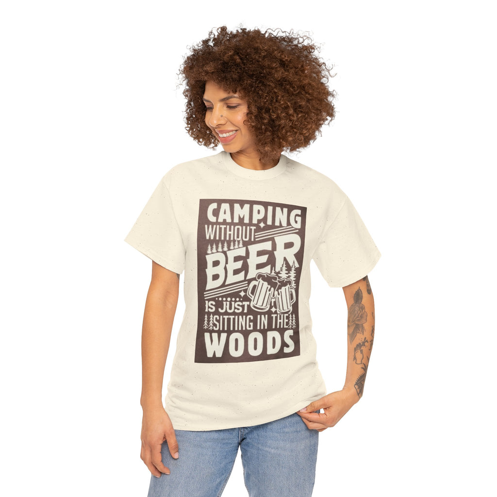 Camping Beer T-Shirt — "Camping Without Beer Is Just Sitting in the Woods" Outdoor Campfire Tee
