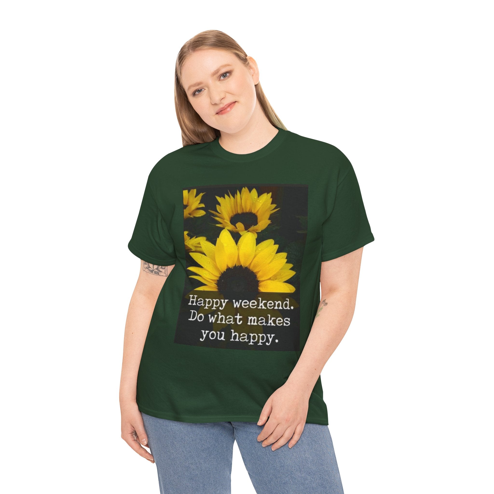Sunflower 'Happy Weekend. Do what makes you happy.' T-Shirt