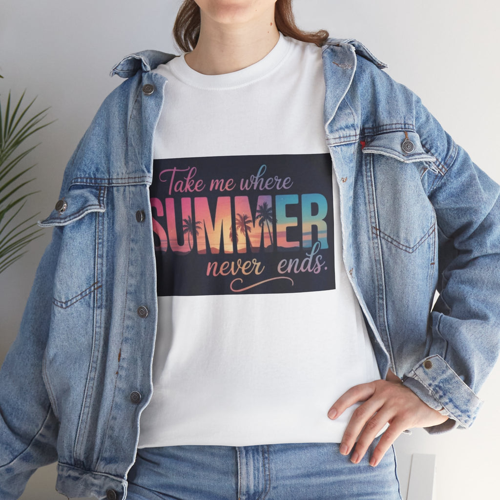 T-Shirt — "Take Me Where Summer Never Ends" Retro Beach Vibes