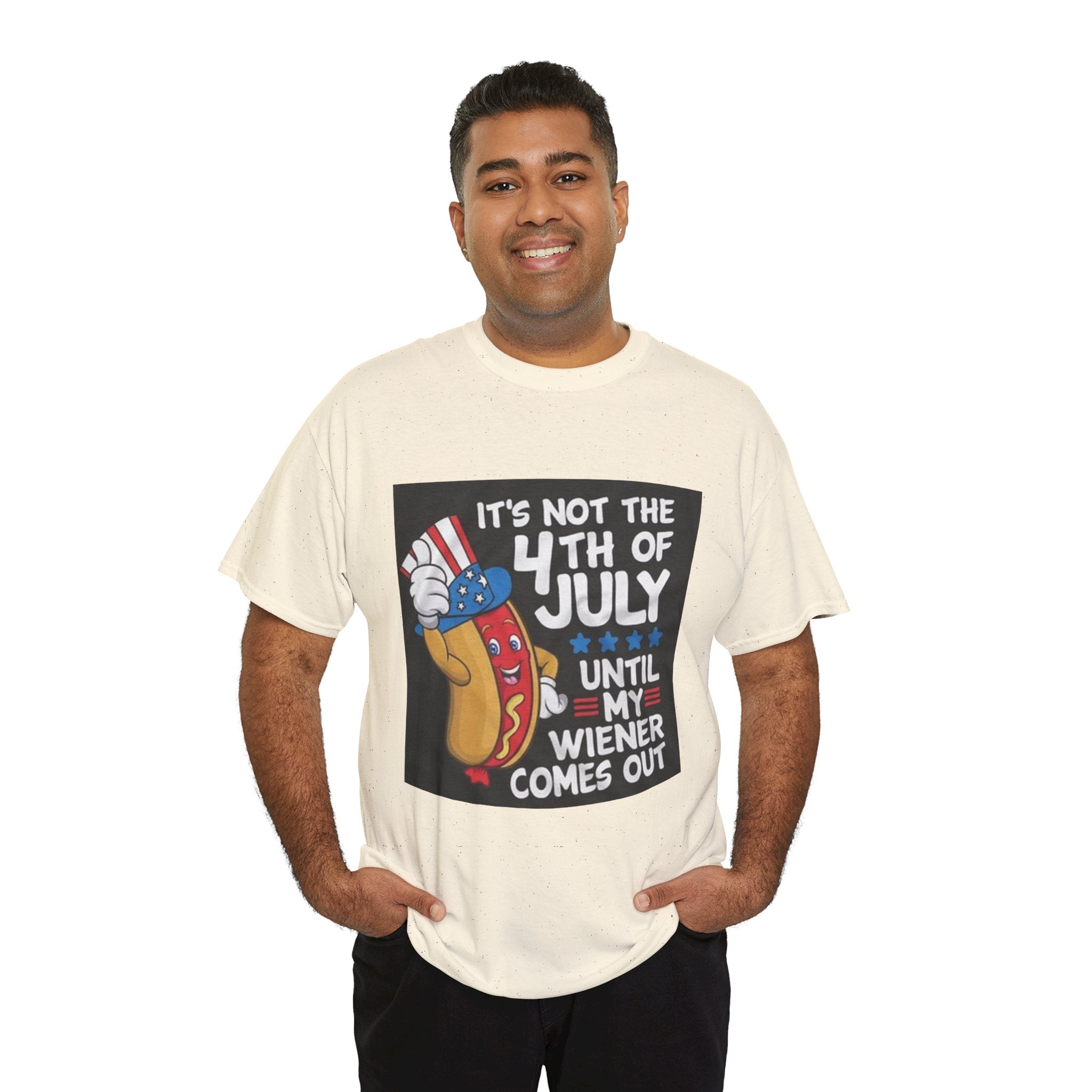 4th of July Funny Hot Dog T-Shirt — "It's Not the 4th of July Until My Wiener Comes Out"