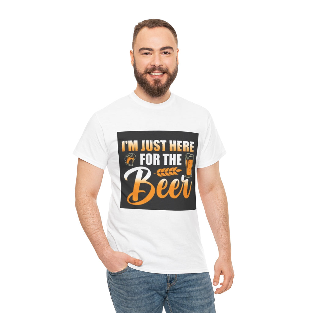 I'm Just Here for the Beer T-Shirt — Funny Beer Drinking Tee for Parties & Oktoberfest