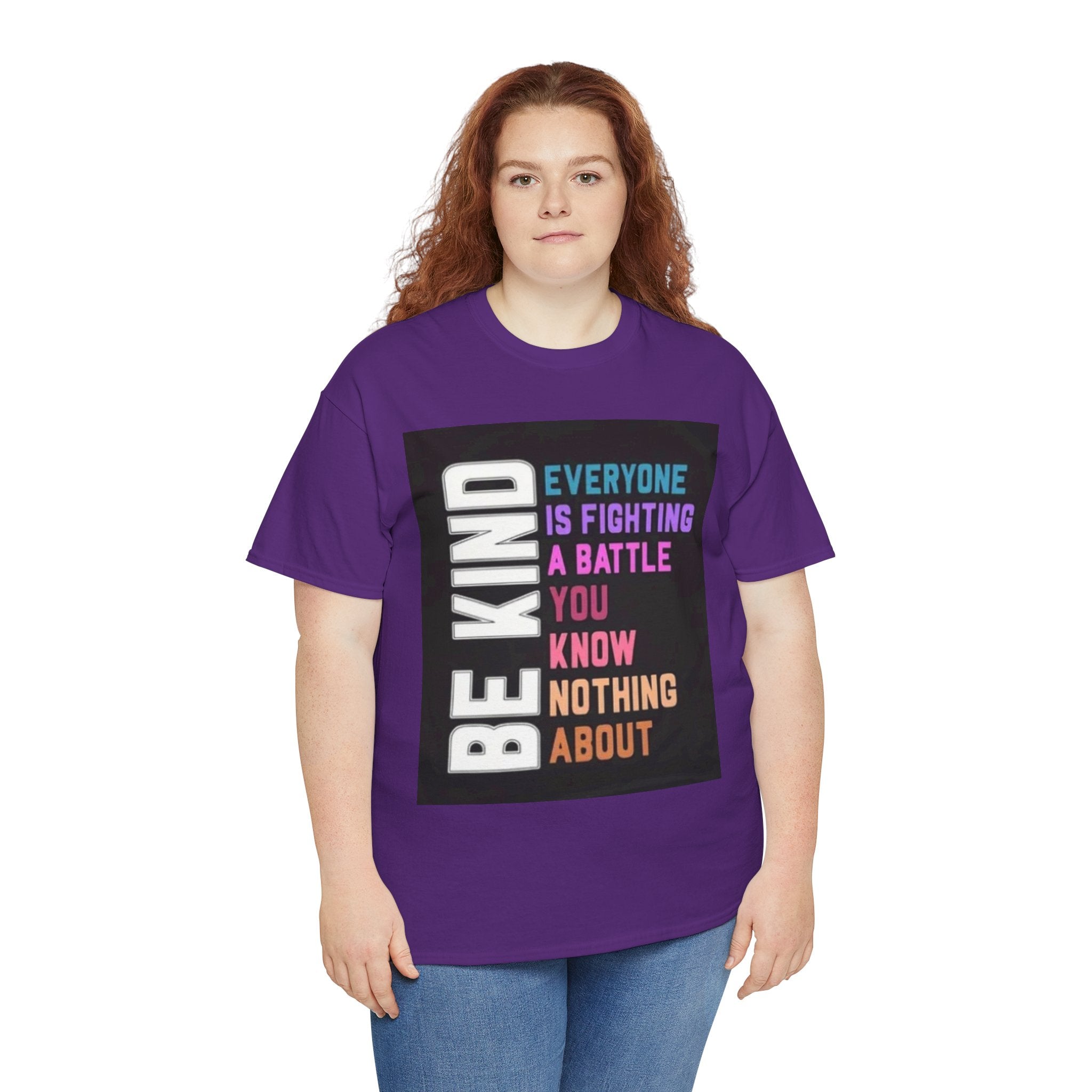 Be Kind Tee — "Everyone Is Fighting A Battle You Know Nothing About" Inspirational Mental Health Shirt