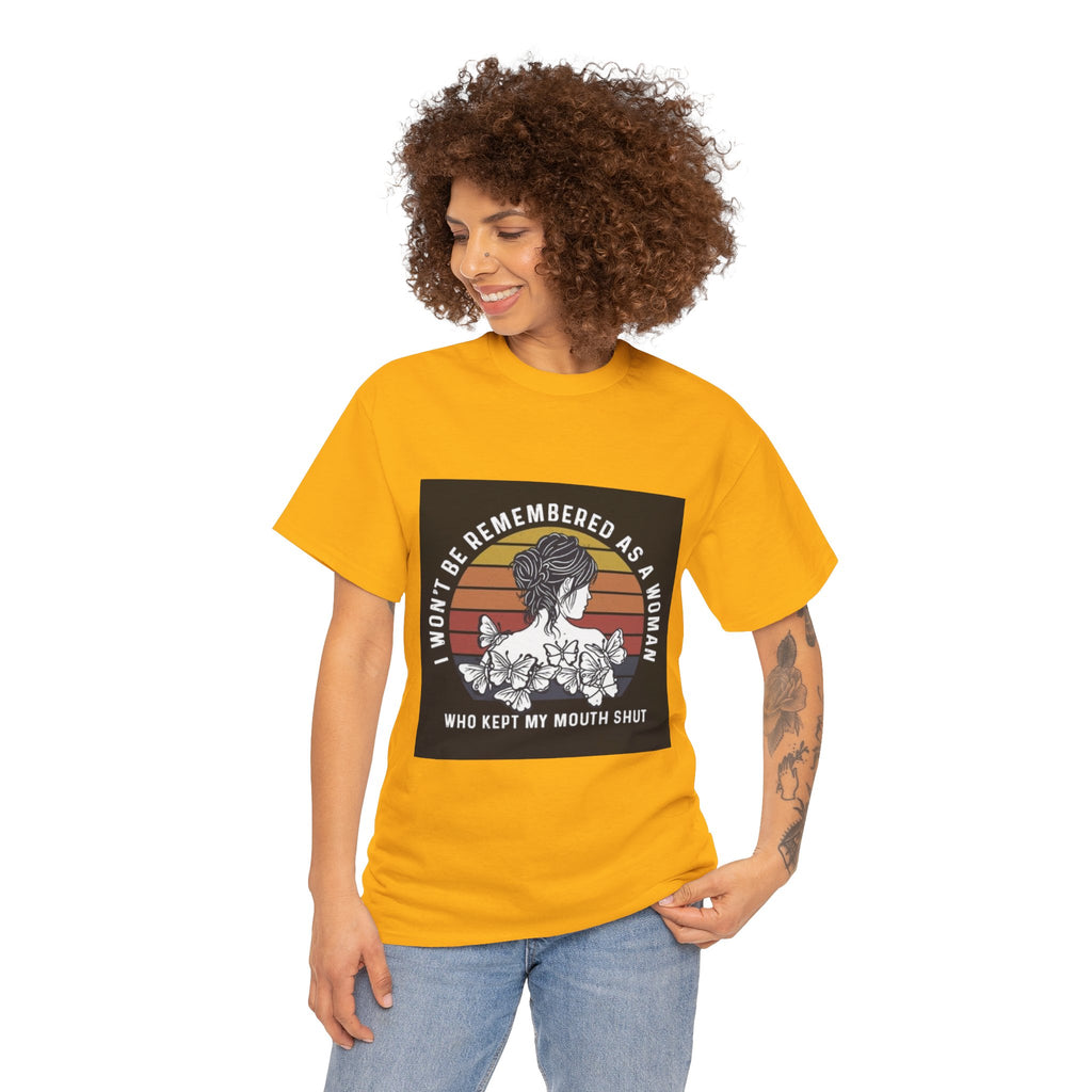 Graphic Tee — "I Won’t Be Remembered As A Woman Who Kept My Mouth Shut" Feminist Retro Floral T-Shirt