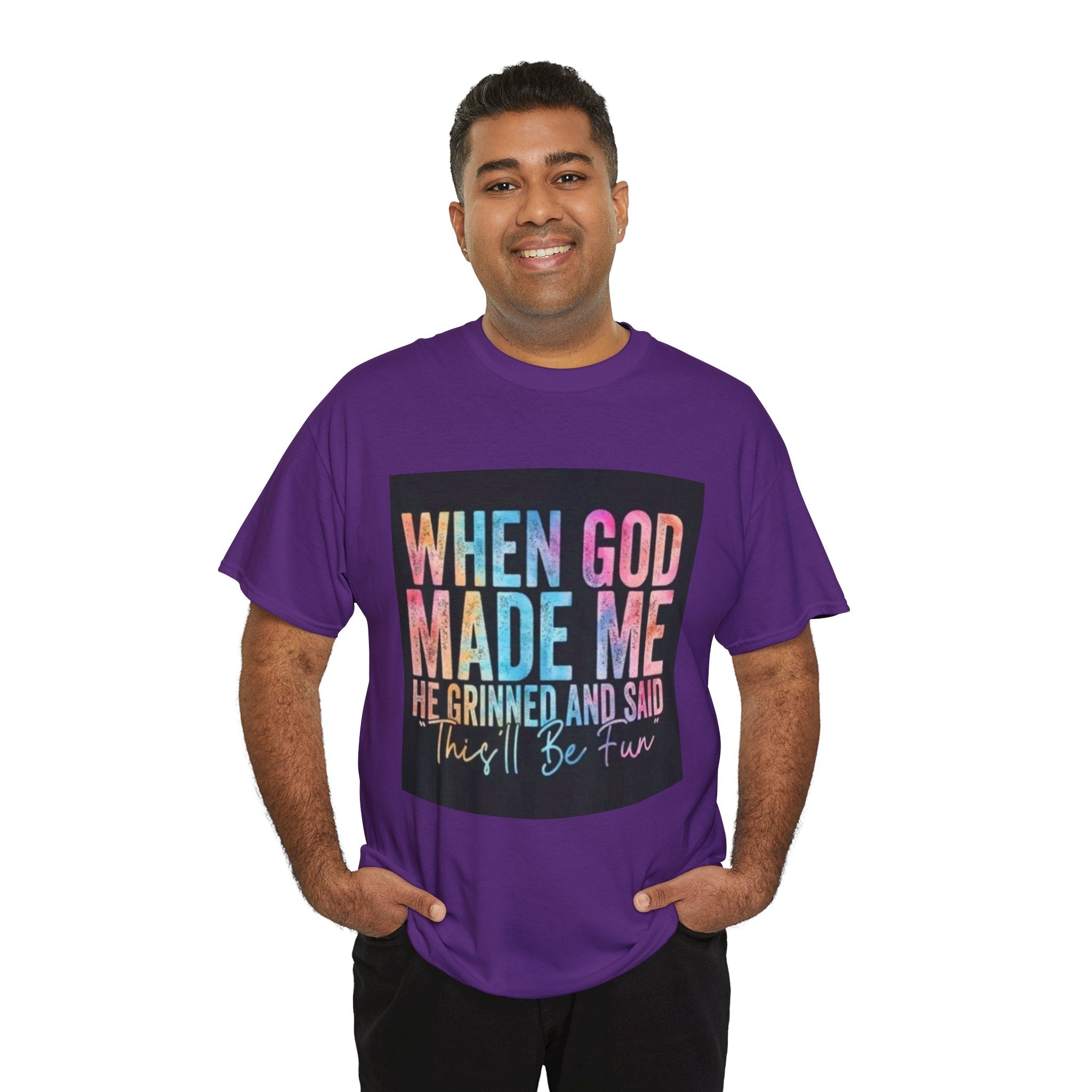Graphic Tee — "When God Made Me He Grinned and Said This'll Be Fun" Christian Inspirational T-Shirt