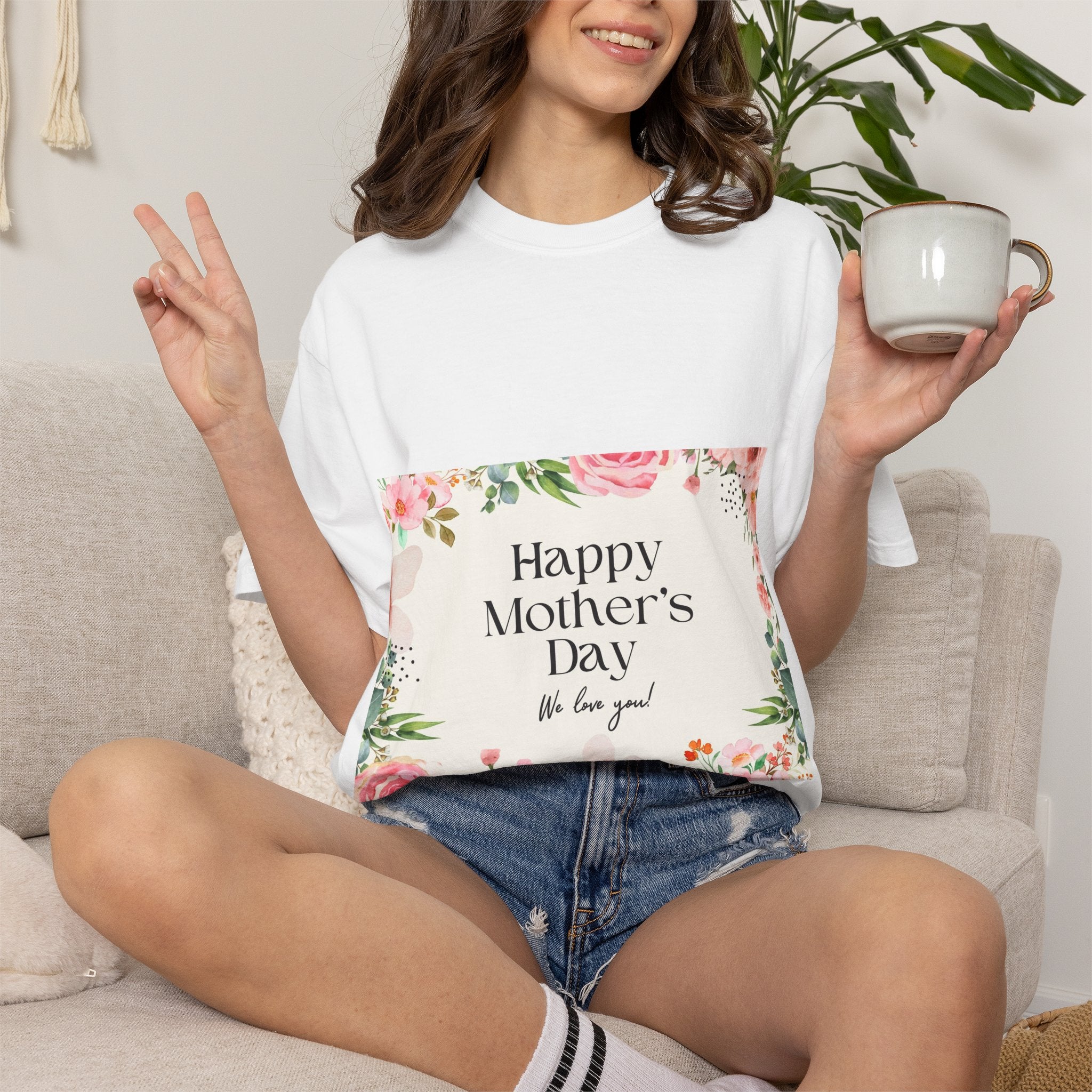 Mother’s Day Floral T-Shirt — "Happy Mother’s Day, We Love You"
