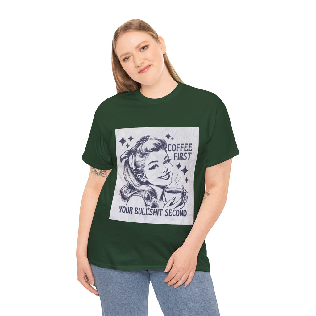 Coffee First Tee — “Coffee First, Your Bullshit Second” Retro Women’s Graphic T‑Shirt