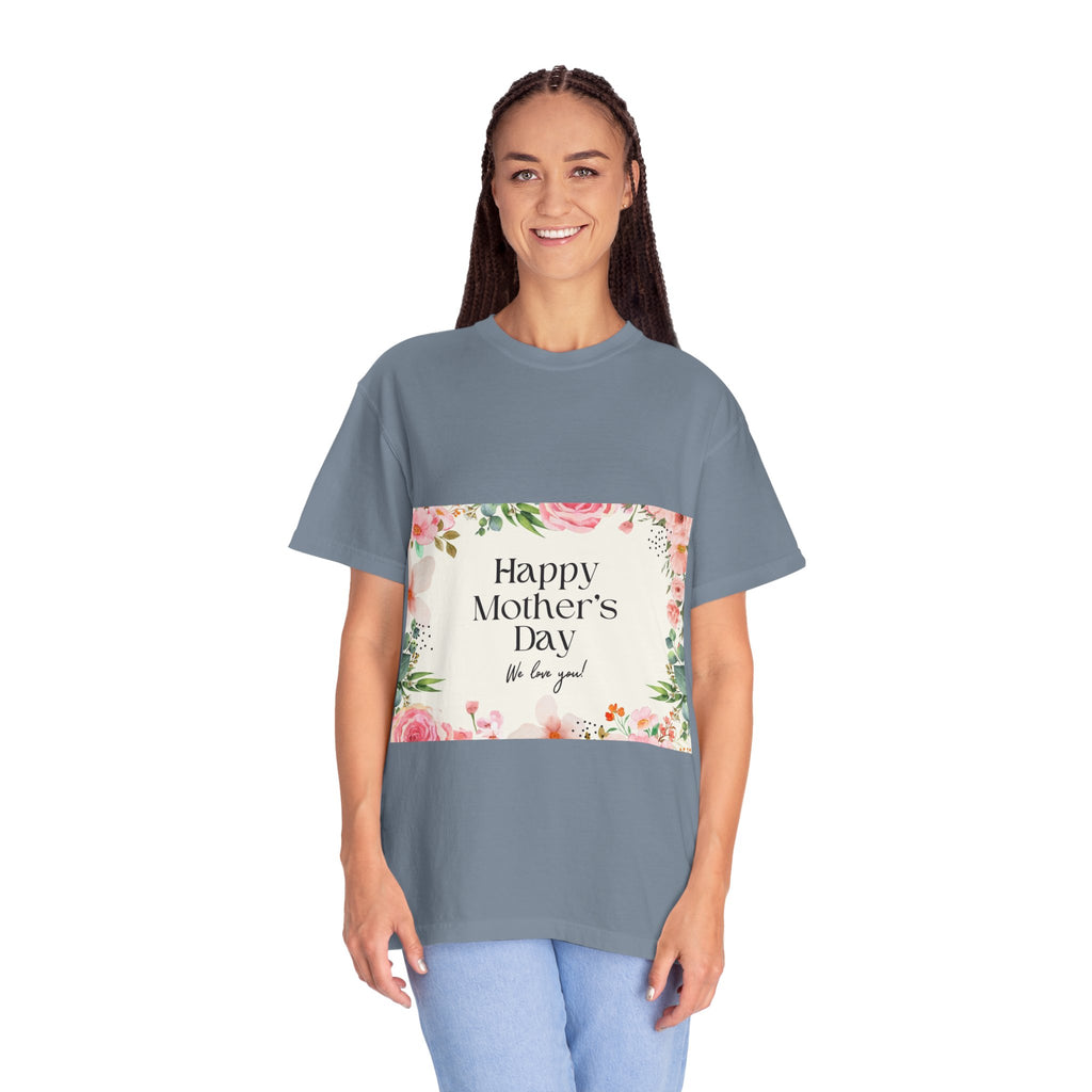 Mother’s Day Floral T-Shirt — "Happy Mother’s Day, We Love You"