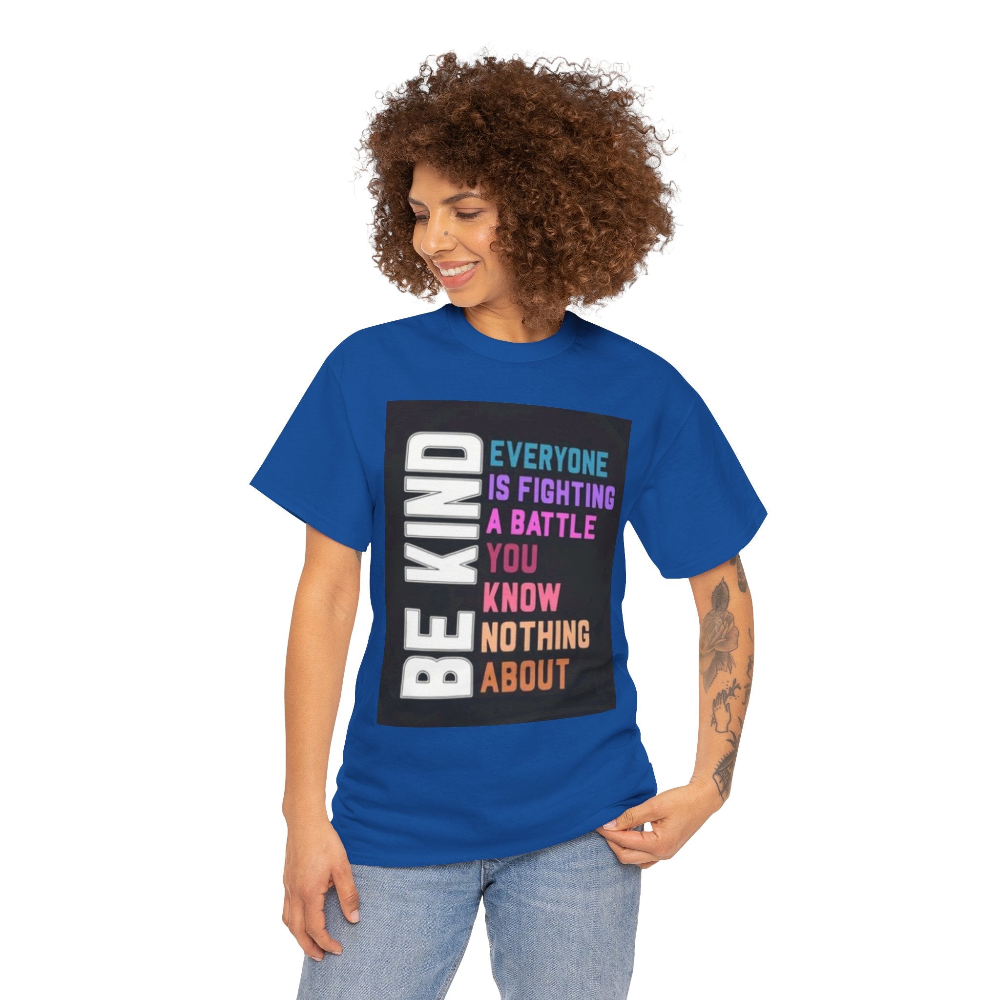Be Kind Tee — "Everyone Is Fighting A Battle You Know Nothing About" Inspirational Mental Health Shirt