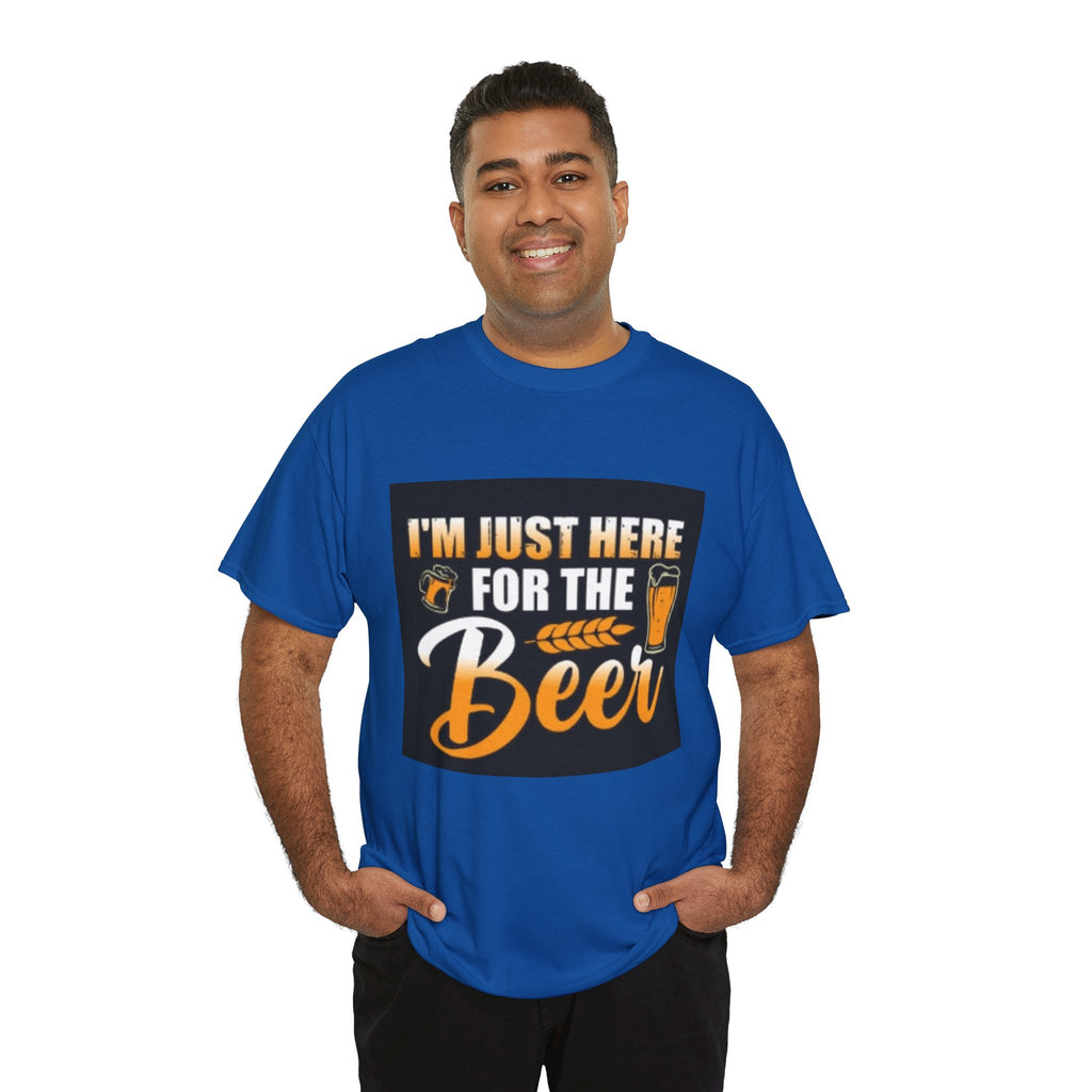 I'm Just Here for the Beer T-Shirt — Funny Beer Drinking Tee for Parties & Oktoberfest