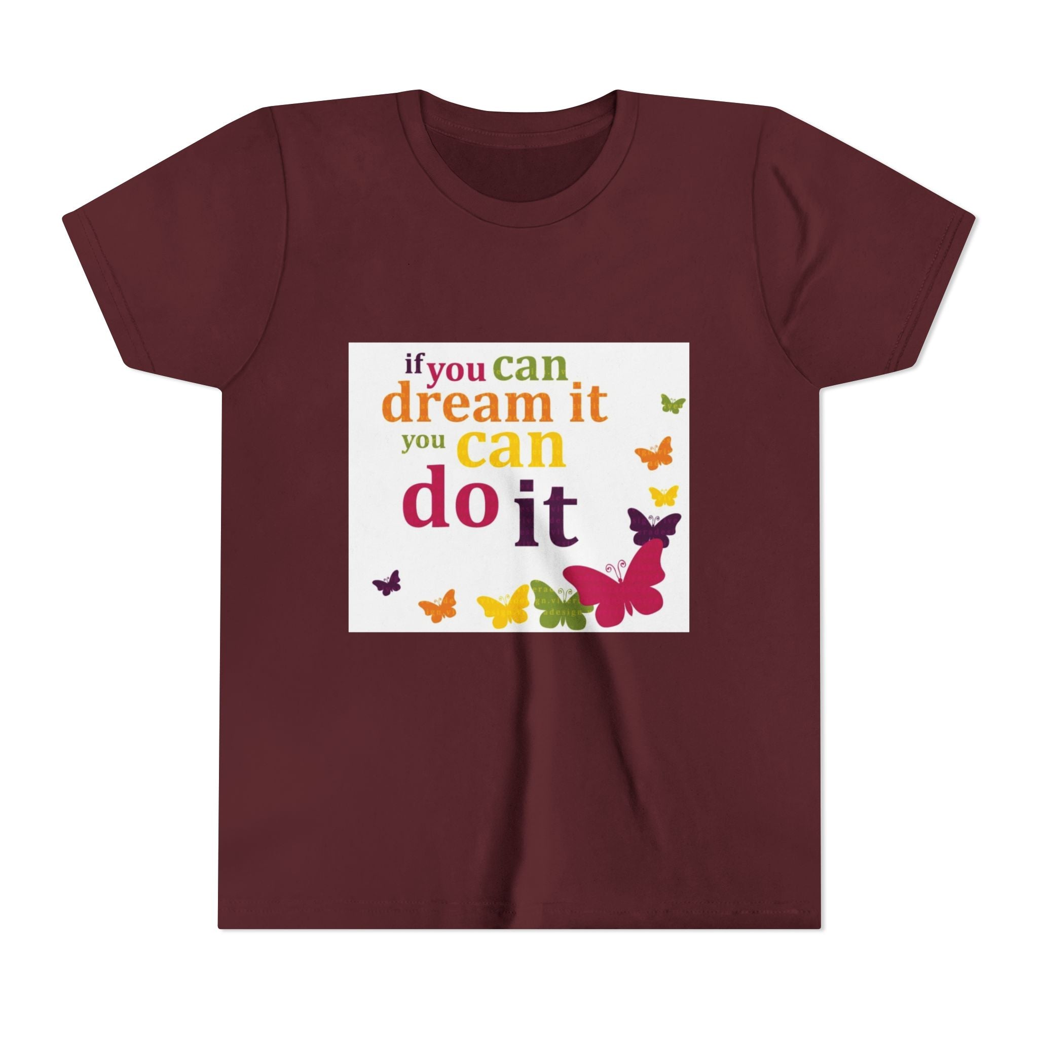 Youth Tee – "If You Can Dream It You Can Do It" Colorful Butterfly Inspirational Shirt