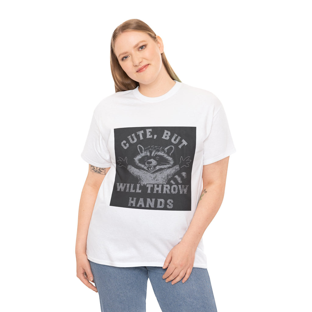 Cute But Will Throw Hands Raccoon T-Shirt
