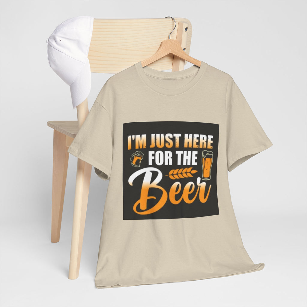 I'm Just Here for the Beer T-Shirt — Funny Beer Drinking Tee for Parties & Oktoberfest