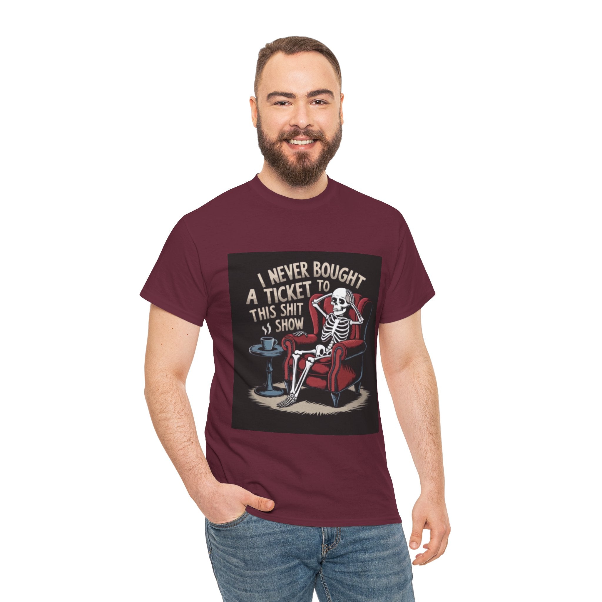 Skeleton Lounge T‑Shirt – "I Never Bought a Ticket to This Sh*tshow" Graphic Tee