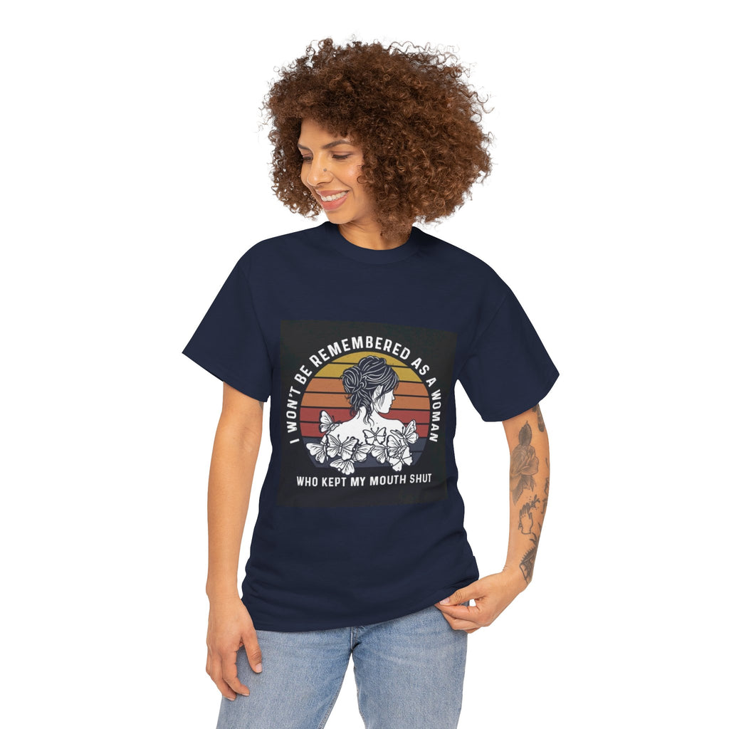 Graphic Tee — "I Won’t Be Remembered As A Woman Who Kept My Mouth Shut" Feminist Retro Floral T-Shirt