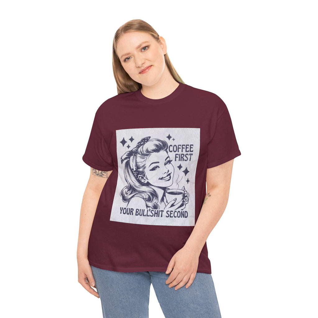 Coffee First Tee — “Coffee First, Your Bullshit Second” Retro Women’s Graphic T‑Shirt