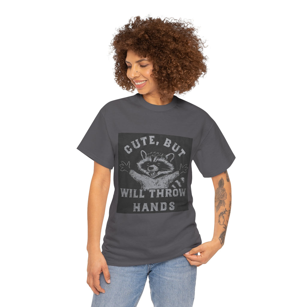 Cute But Will Throw Hands Raccoon T-Shirt