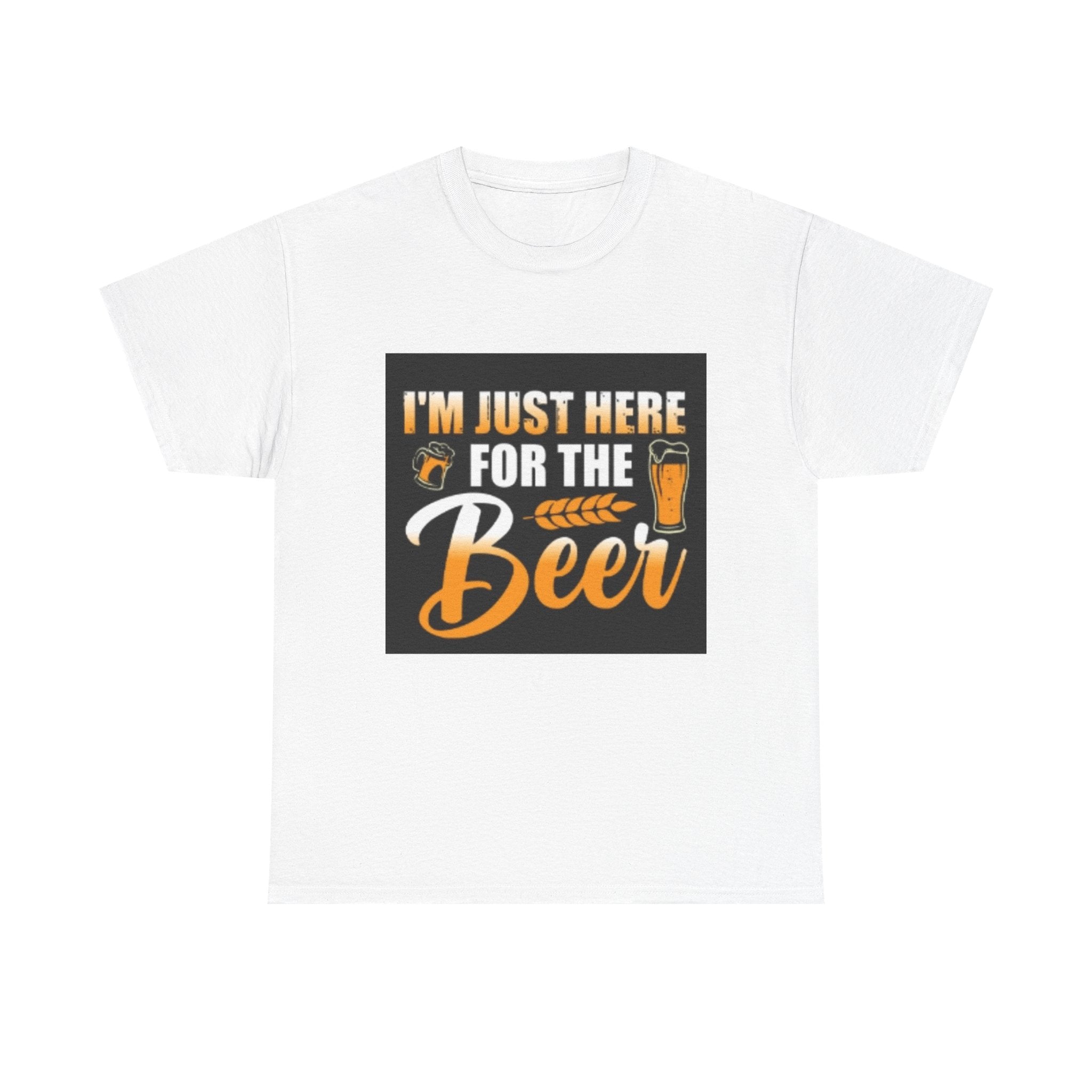 I'm Just Here for the Beer T-Shirt — Funny Beer Drinking Tee for Parties & Oktoberfest