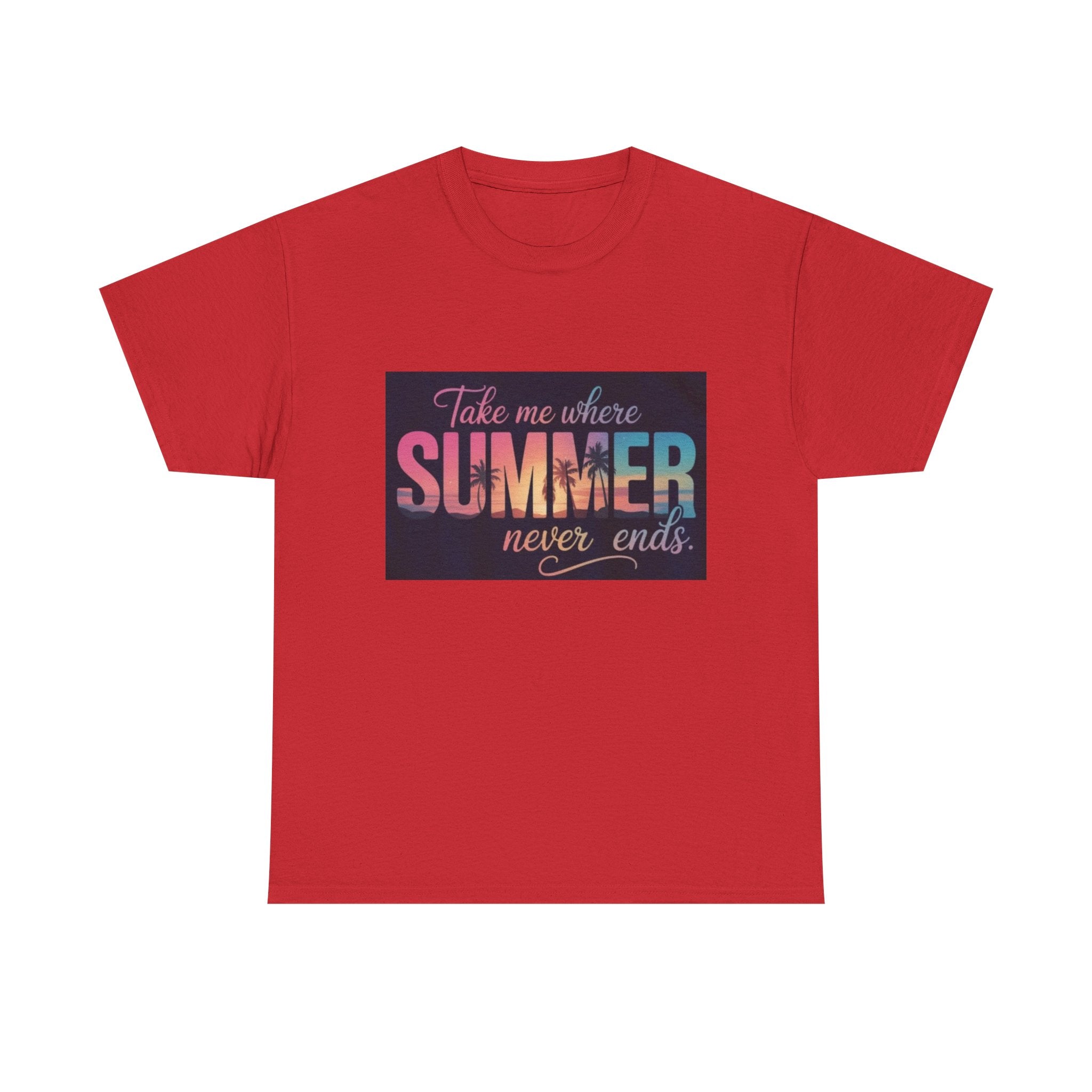 T-Shirt — "Take Me Where Summer Never Ends" Retro Beach Vibes