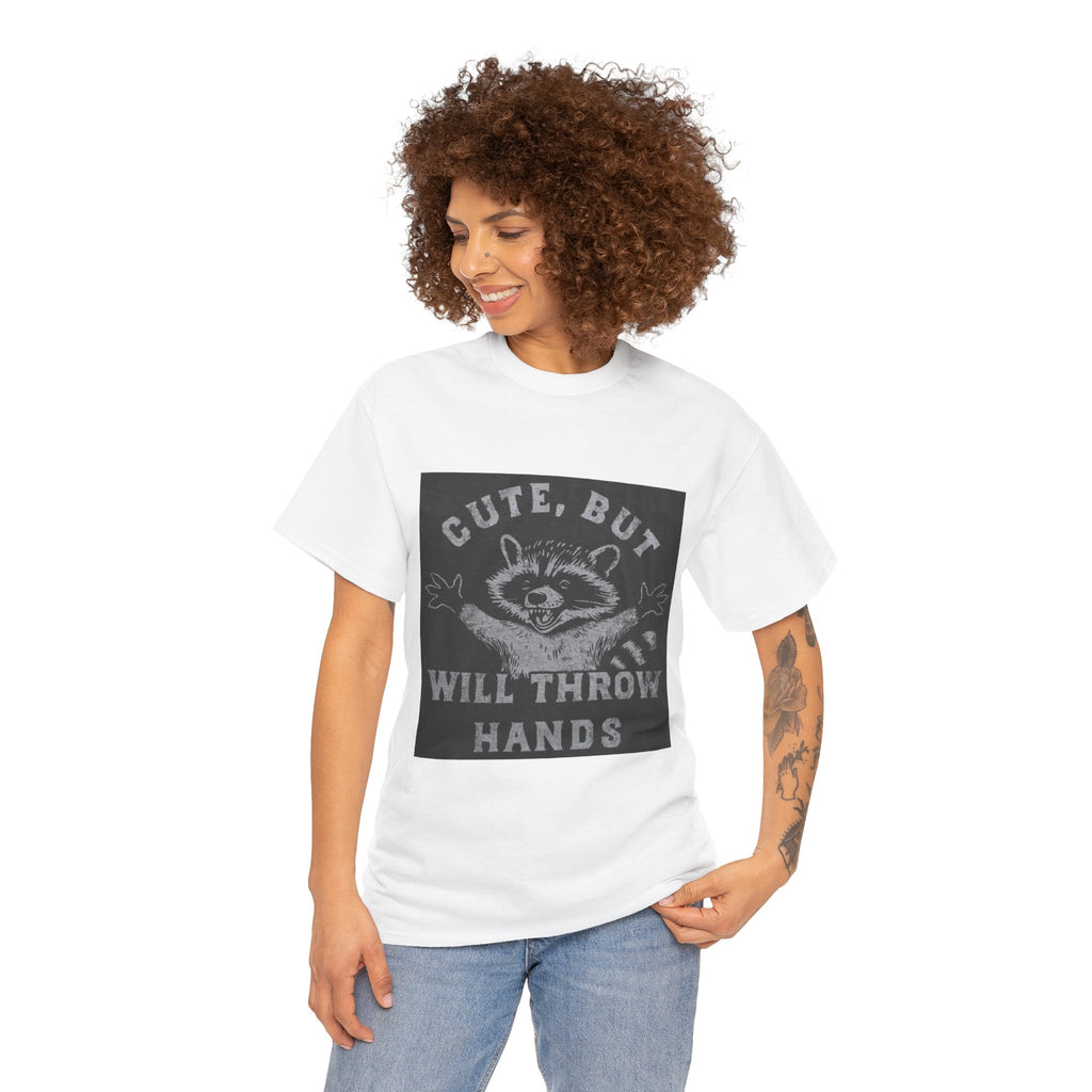 Cute But Will Throw Hands Raccoon T-Shirt