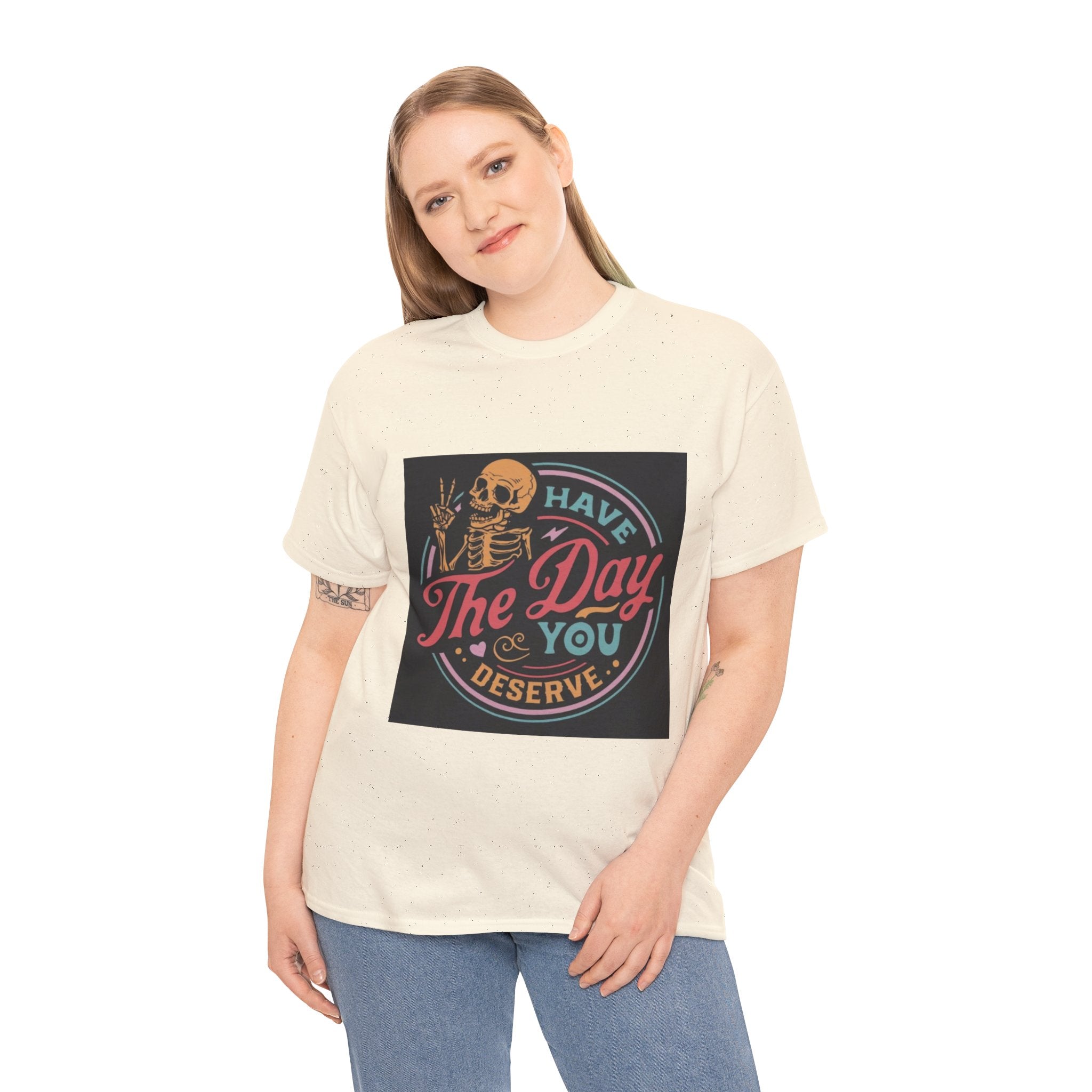 Have The Day You Deserve T-Shirt — Retro Skeleton Graphic Tee