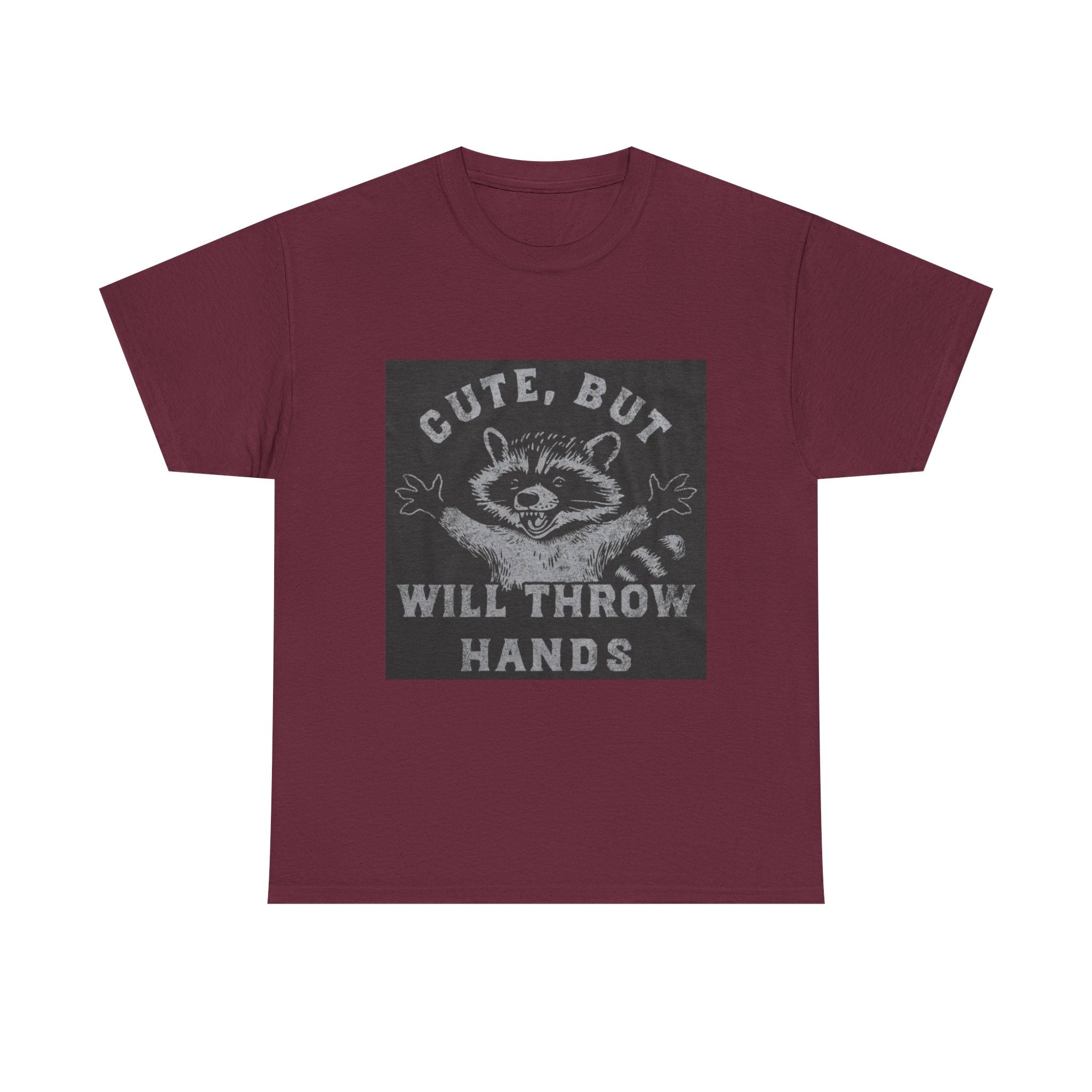 Cute But Will Throw Hands Raccoon T-Shirt