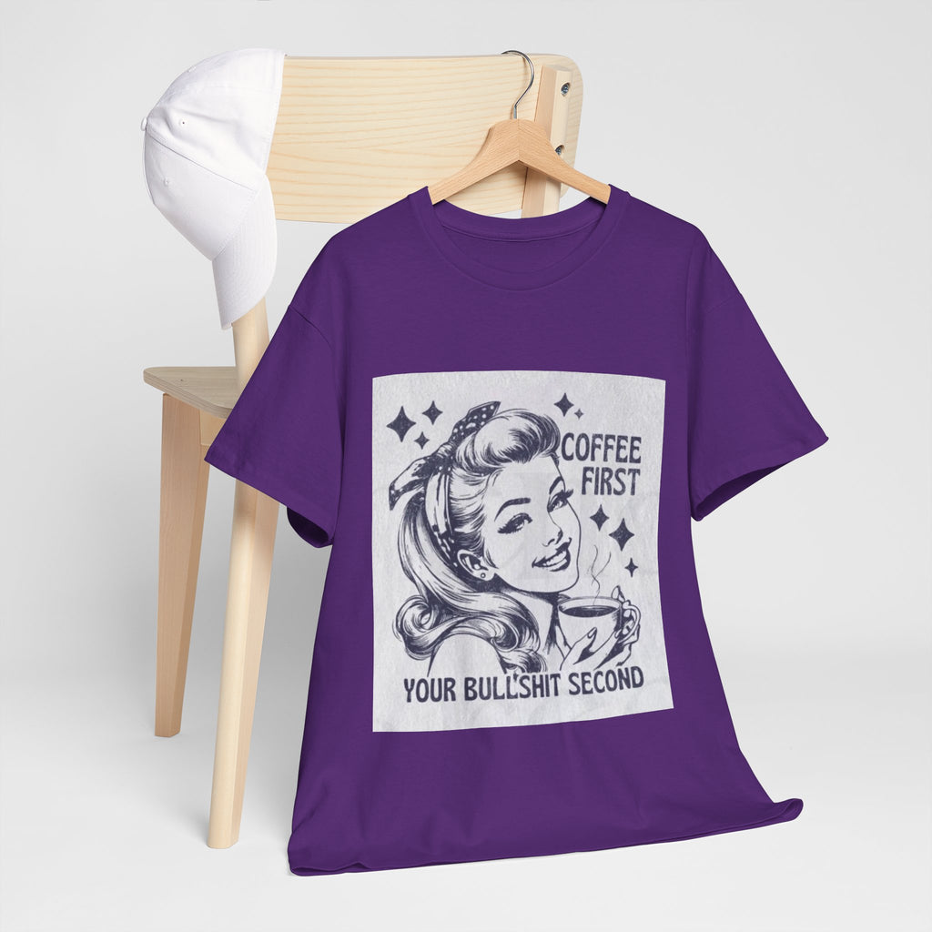 Coffee First Tee — “Coffee First, Your Bullshit Second” Retro Women’s Graphic T‑Shirt