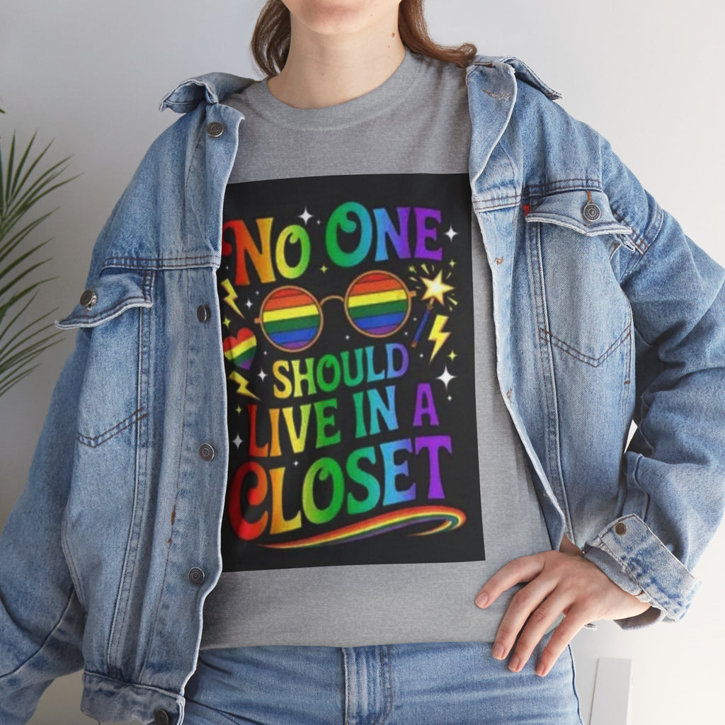 T‑Shirt — "No One Should Live in a Closet" Rainbow Pride Tee