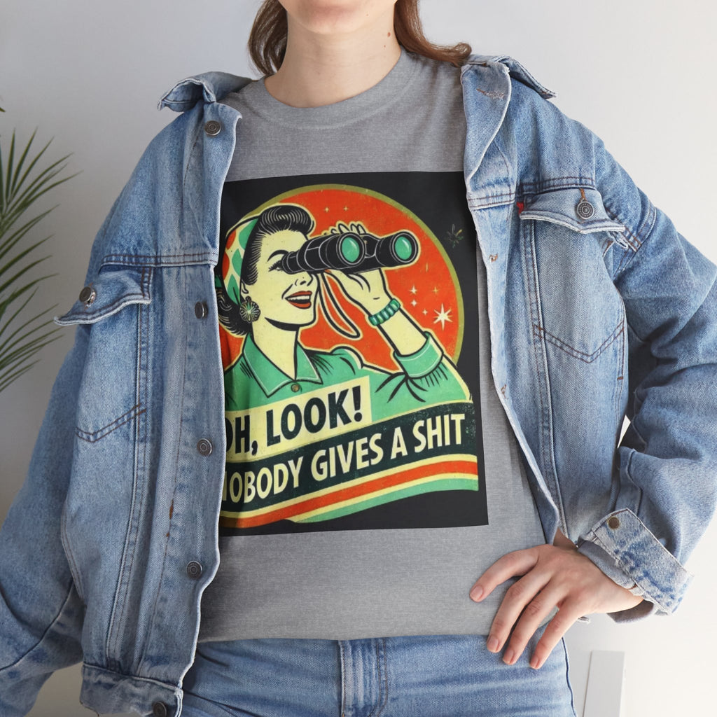 Graphic Tee — "Oh, Look! Nobody Gives a Shit" Retro Binoculars Design