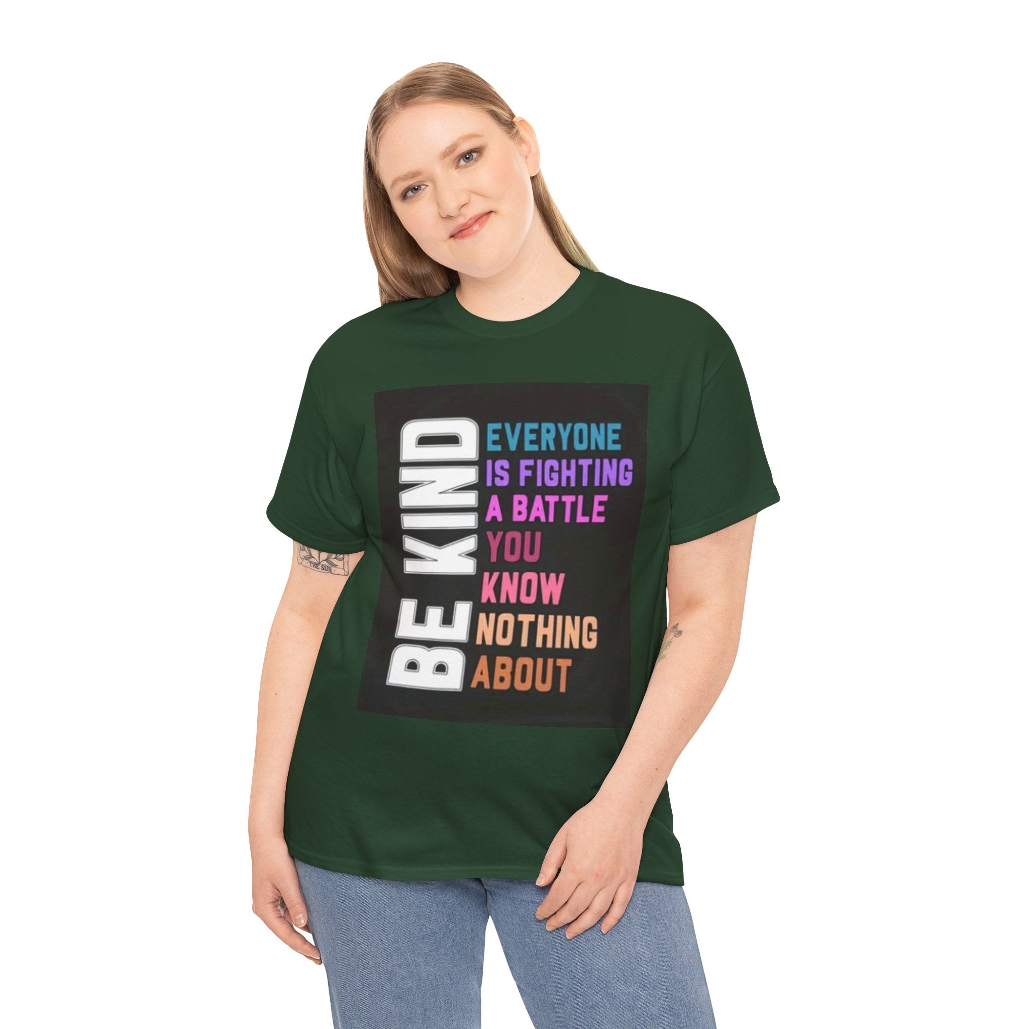 Be Kind Tee — "Everyone Is Fighting A Battle You Know Nothing About" Inspirational Mental Health Shirt